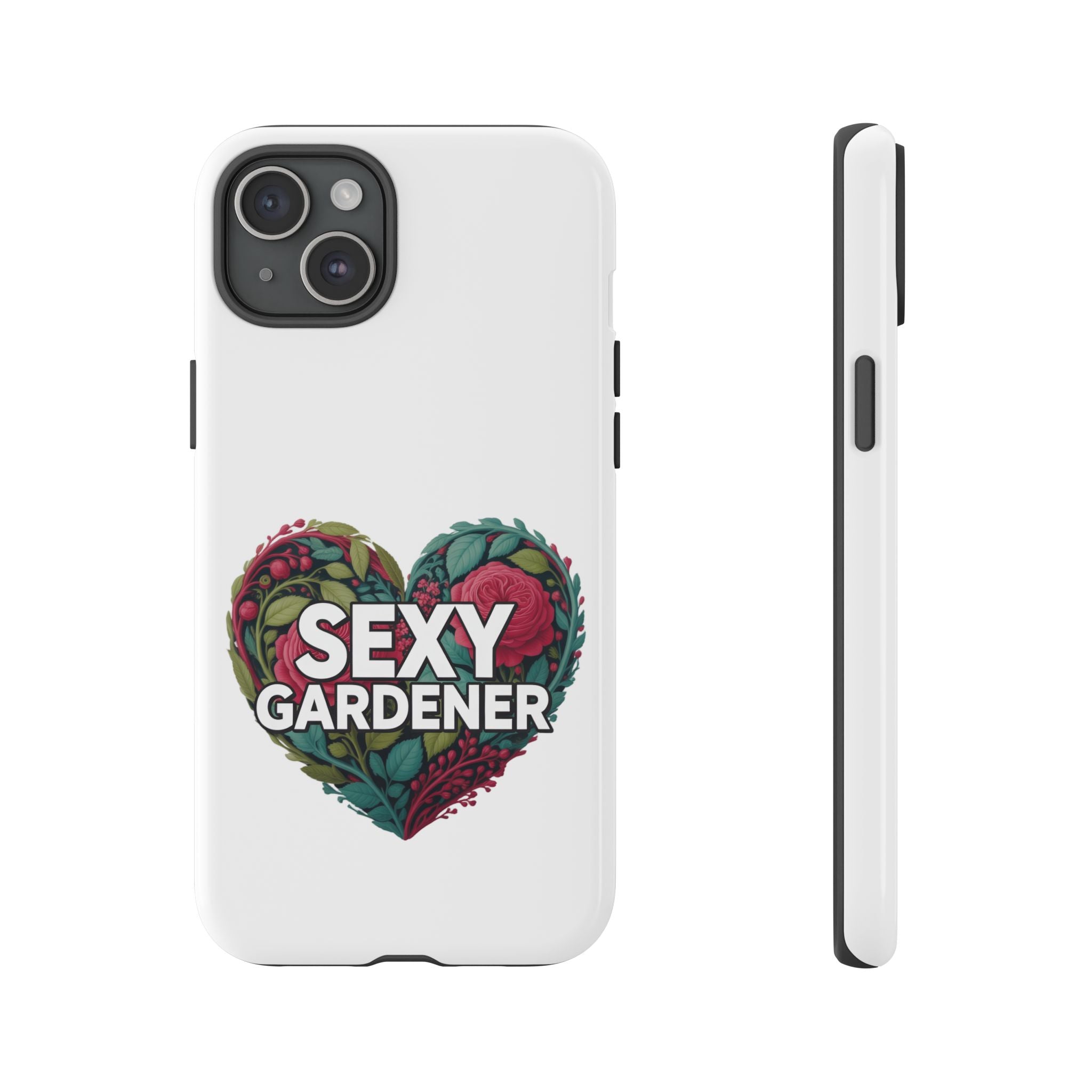 Sexy Gardener Phone Case — Floral Heart Garden Lover Tough Case