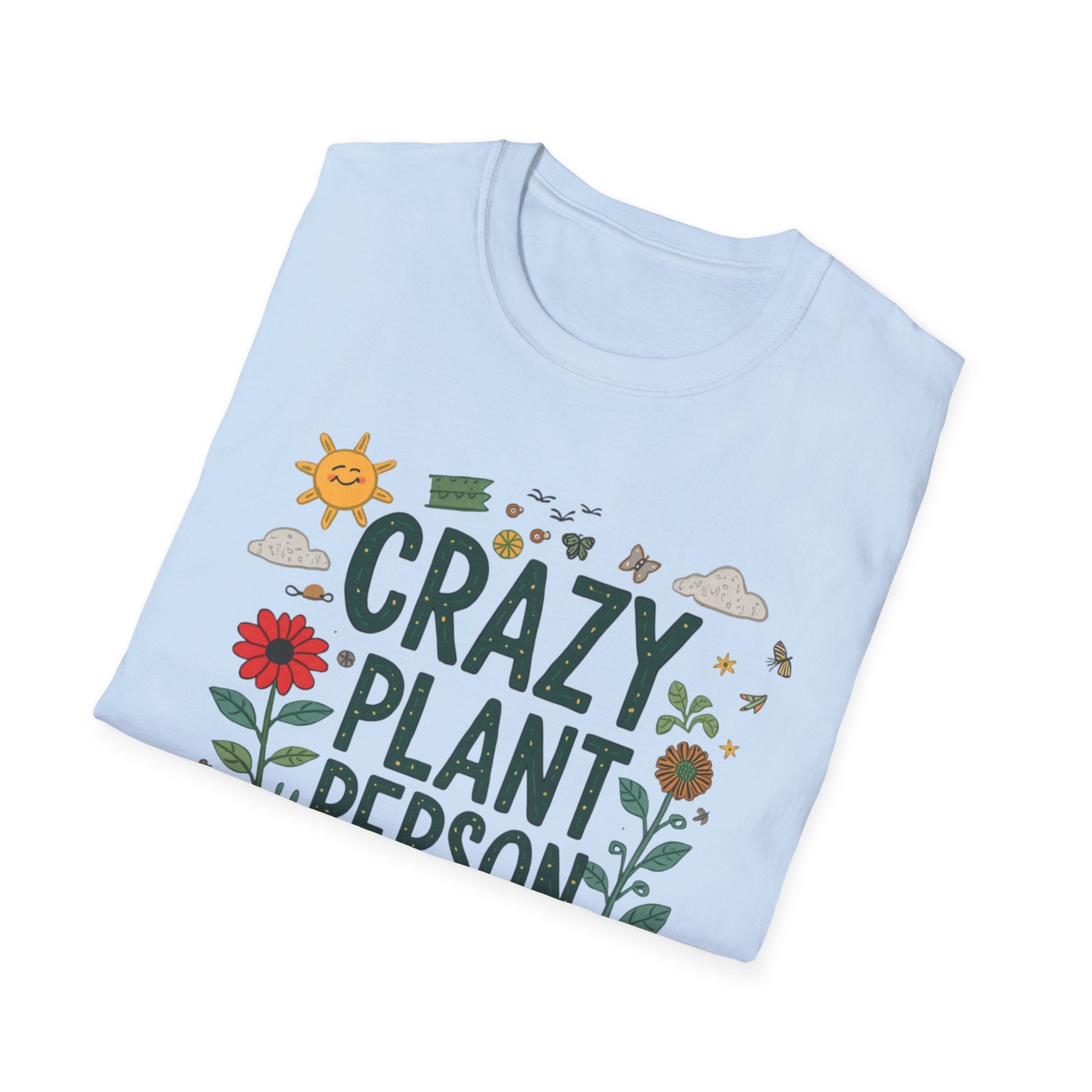 Crazy Plant Person T-Shirt — Funny Gardener Plant Lover Tee