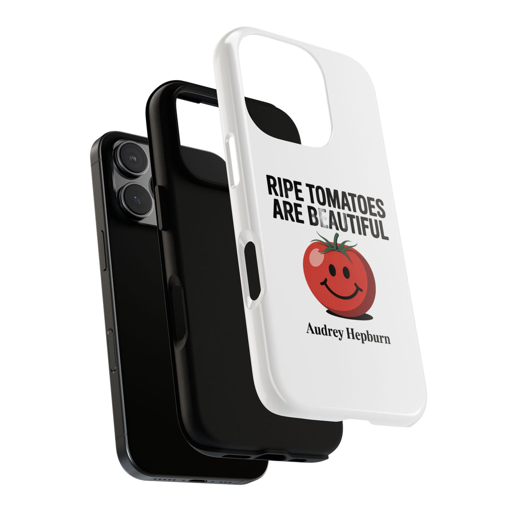 Phone Case — "Ripe Tomatoes Are Beautiful" Audrey Hepburn Quote with Smiling Tomato Graphic
