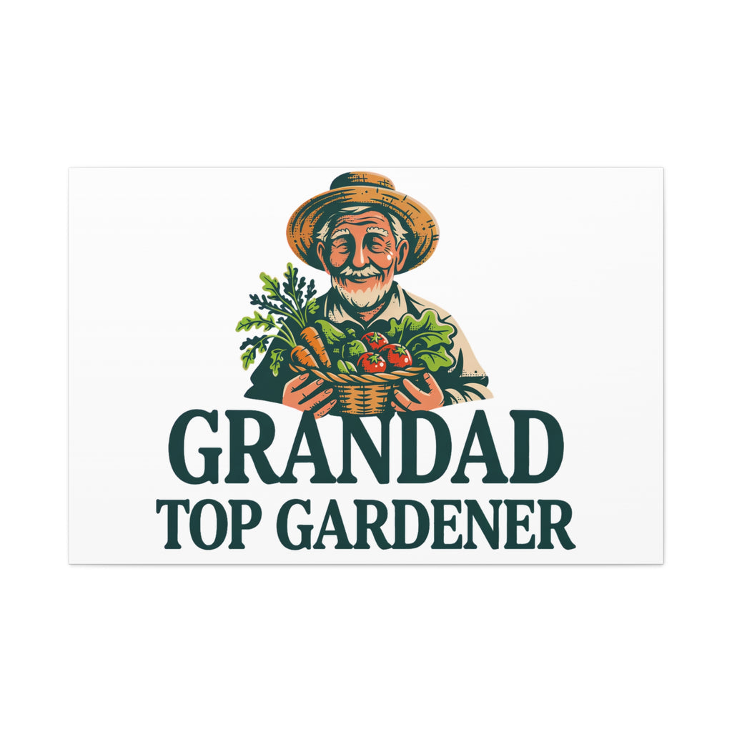 Grandad Top Gardener Canvas – Stretched Matte Wall Art