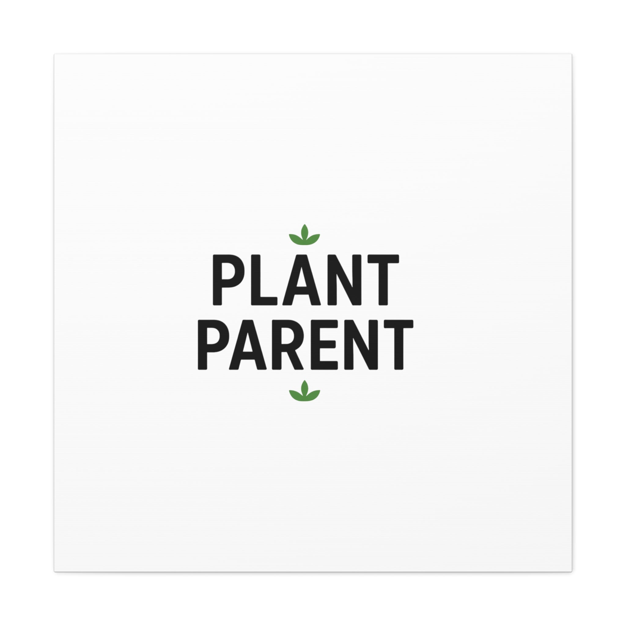 Plant Parent Canvas Wall Art — Minimalist Botanical Typography Print