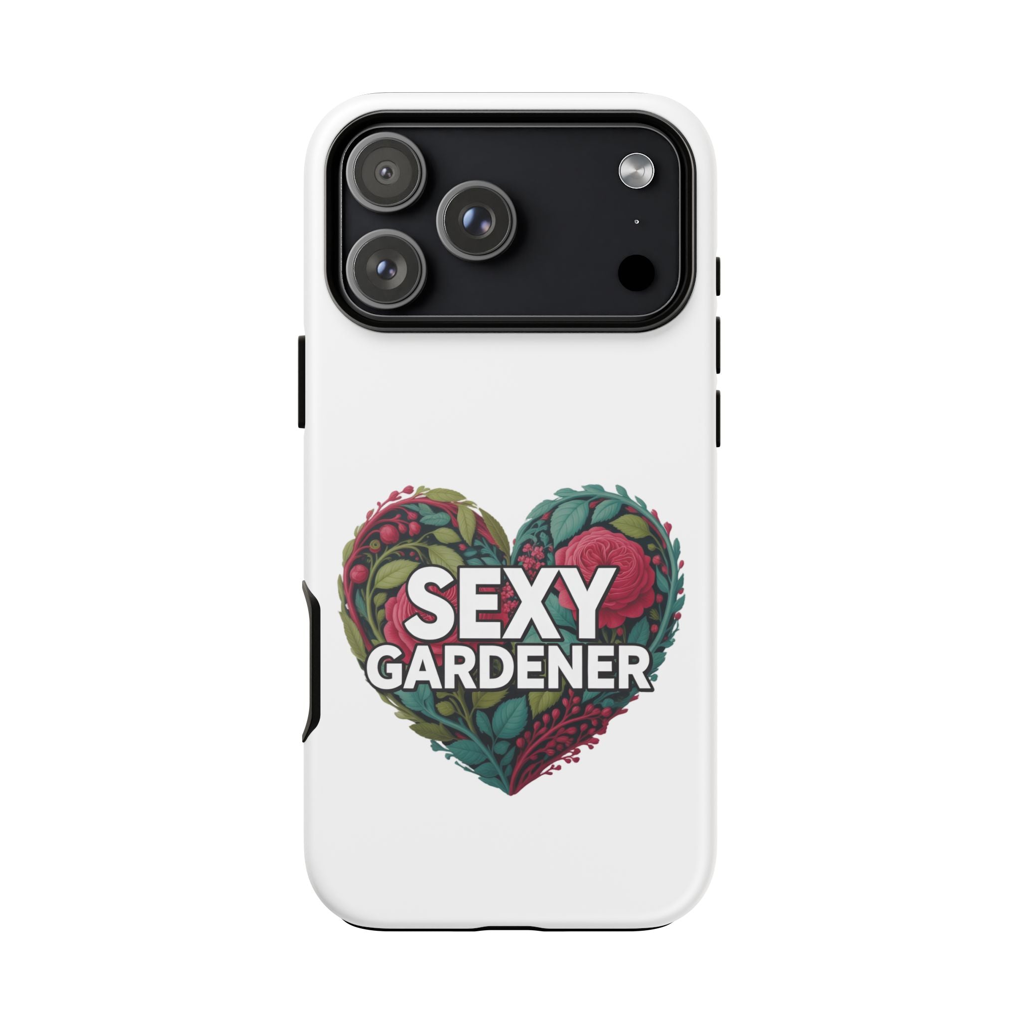 Sexy Gardener Phone Case — Floral Heart Garden Lover Tough Case