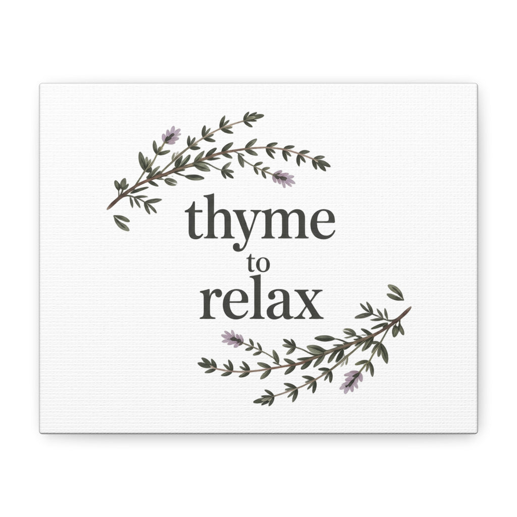Thyme to Relax Canvas Wall Art — Botanical Spa Quote Matte Stretched Canvas
