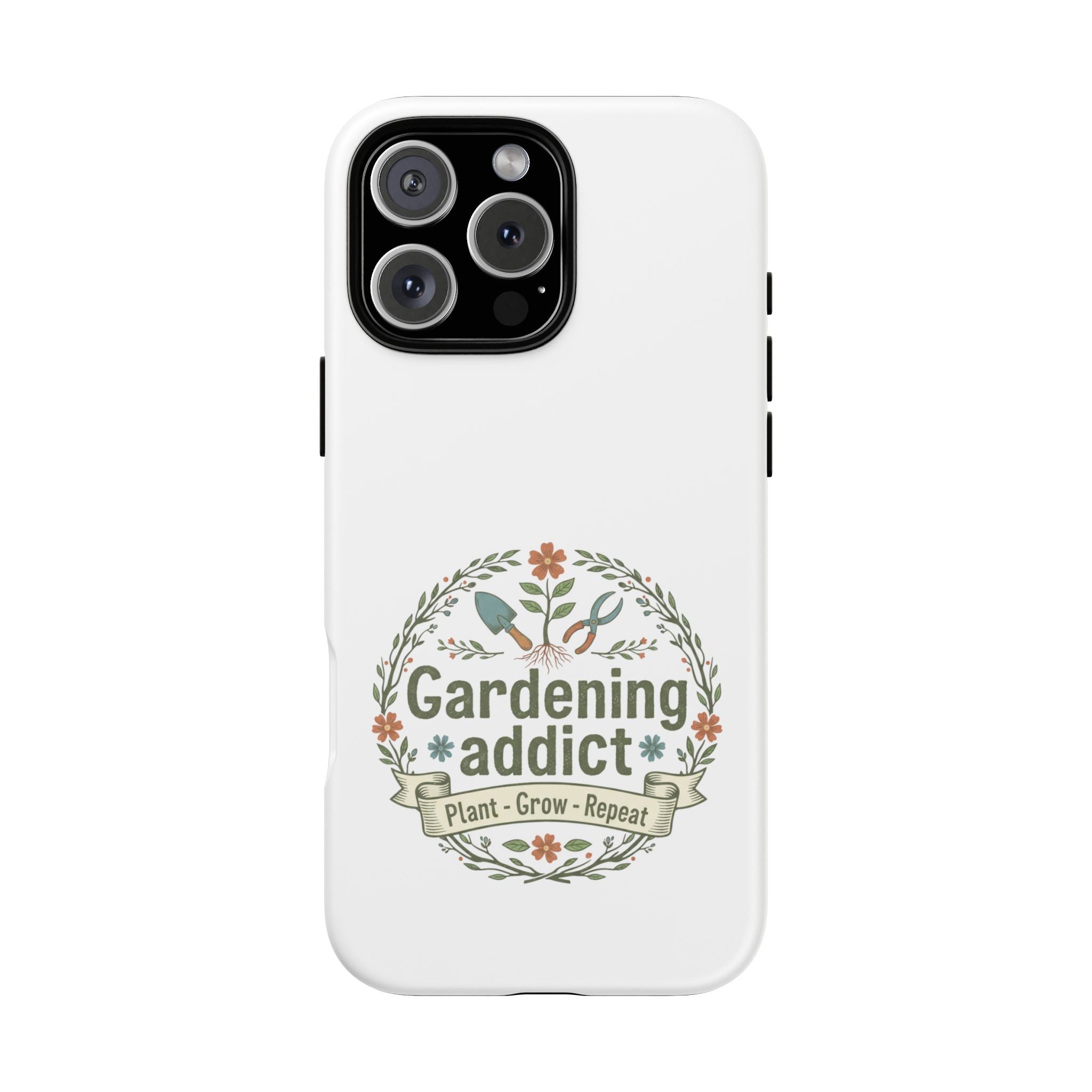 Phone Case — Gardening Addict "Plant • Grow • Repeat" Floral Garden Phone Cover