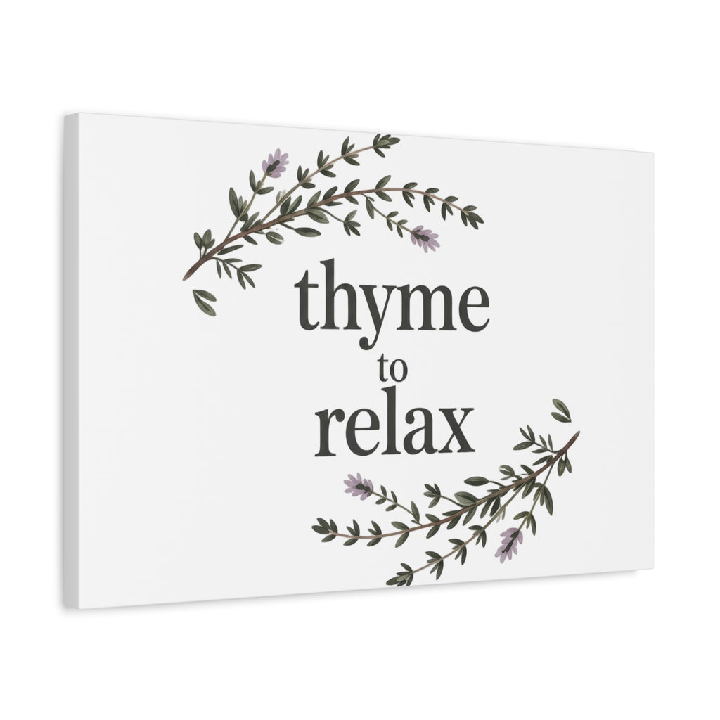 Thyme to Relax Canvas Wall Art — Botanical Spa Quote Matte Stretched Canvas