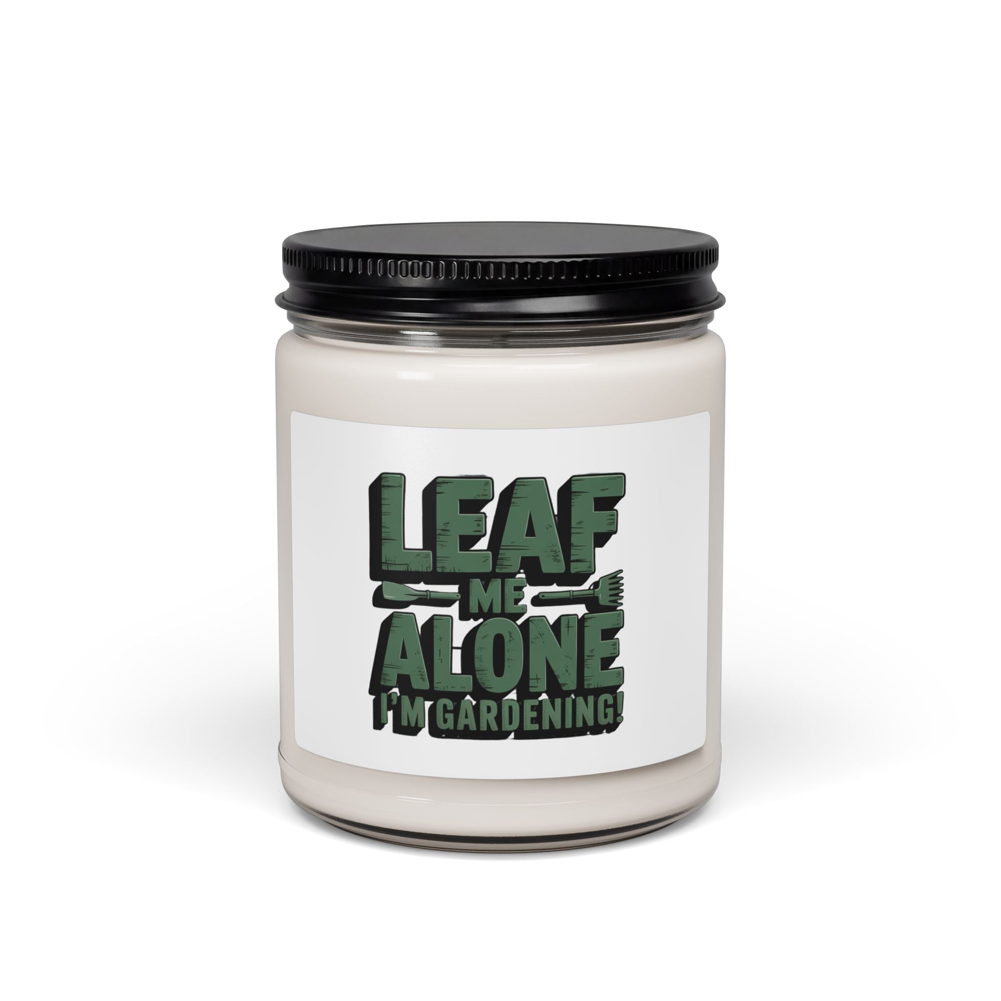 Scented Soy Candle — "Leaf Me Alone, I’m Gardening" Jar Candle (9oz)
