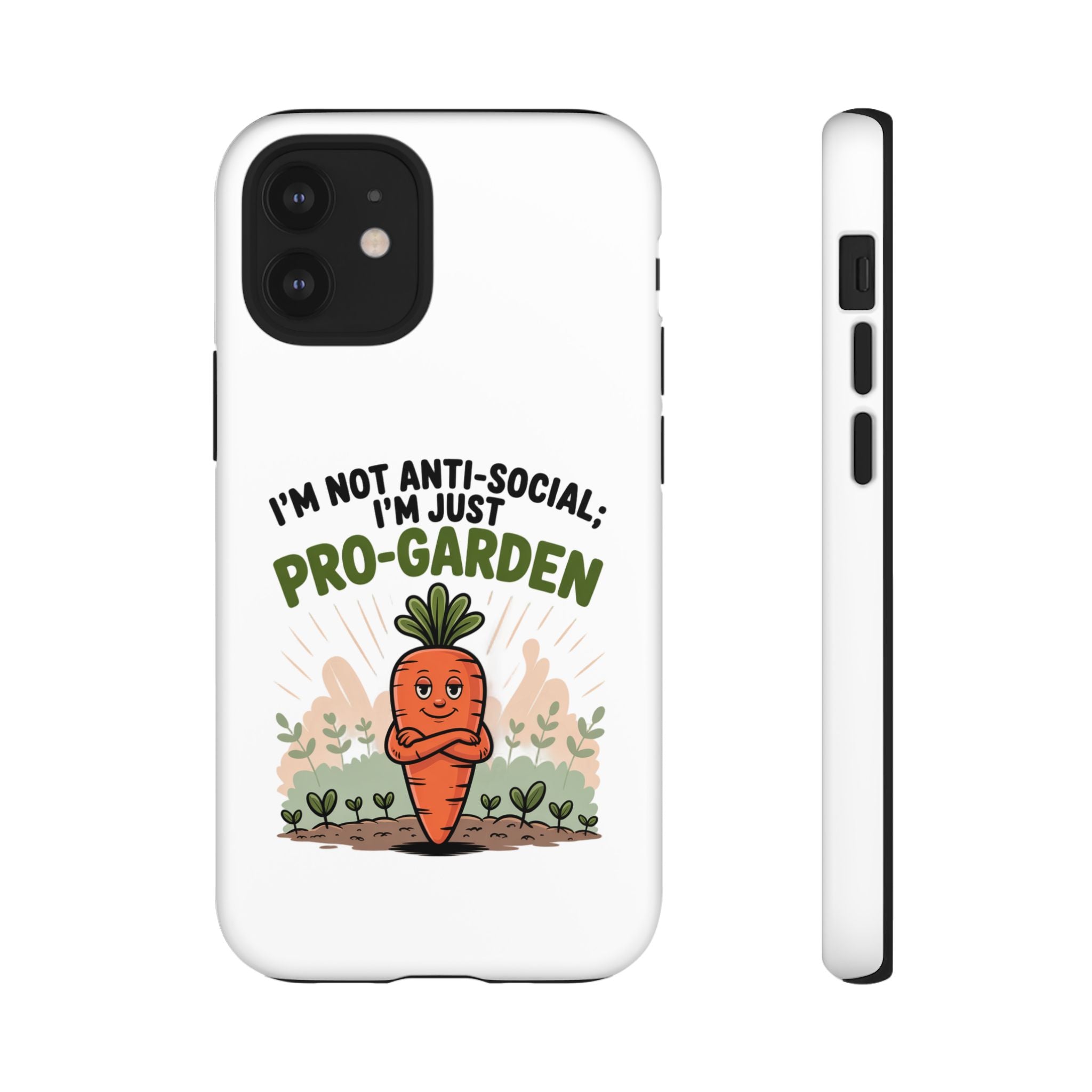 Pro-Garden Carrot Phone Case — “I’m Not Anti-Social, I’m Just Pro-Garden”