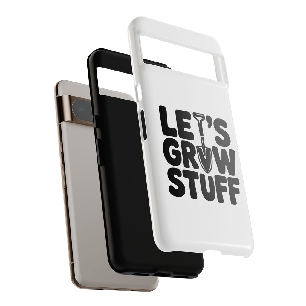 Phone Case - "Let's Grow Stuff" Gardening Shovel Design