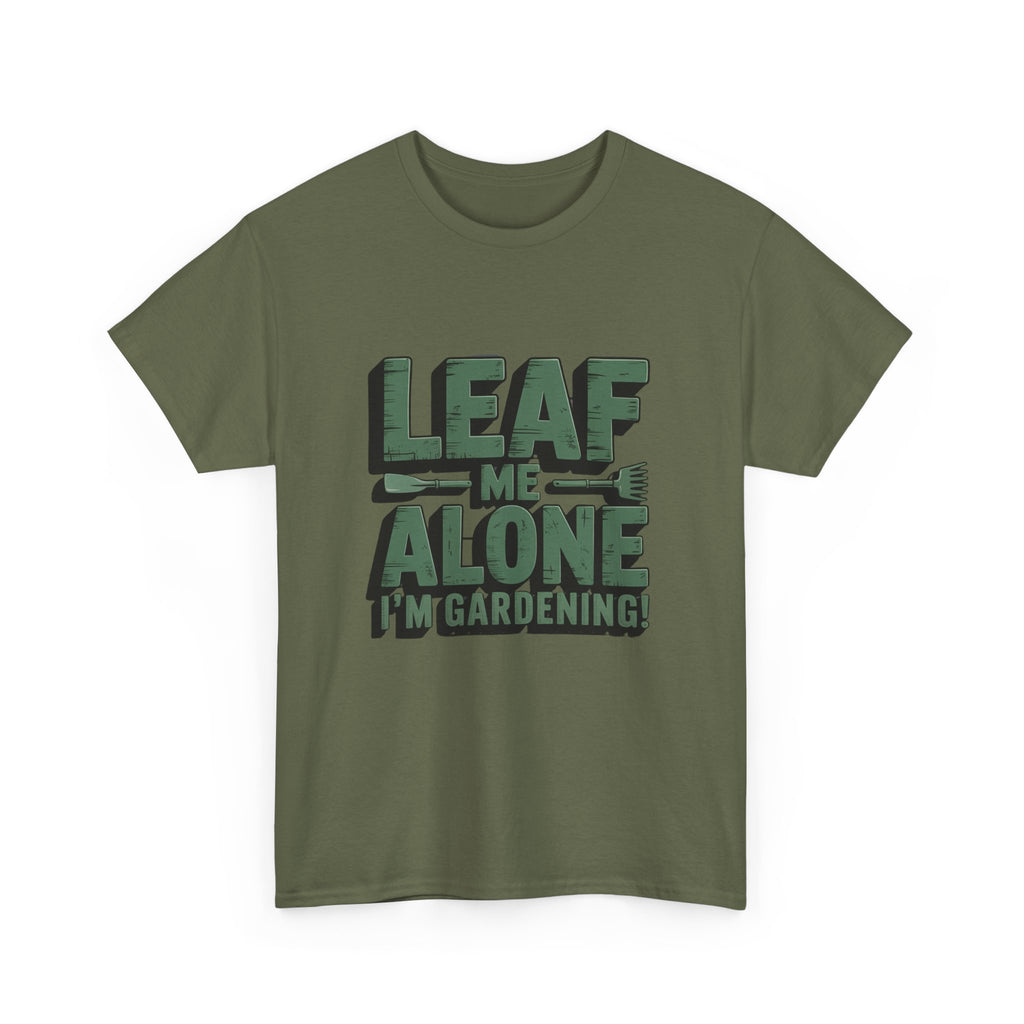 Gardening T-Shirt — "Leaf Me Alone, I’m Gardening" Funny Plant Lover Tee