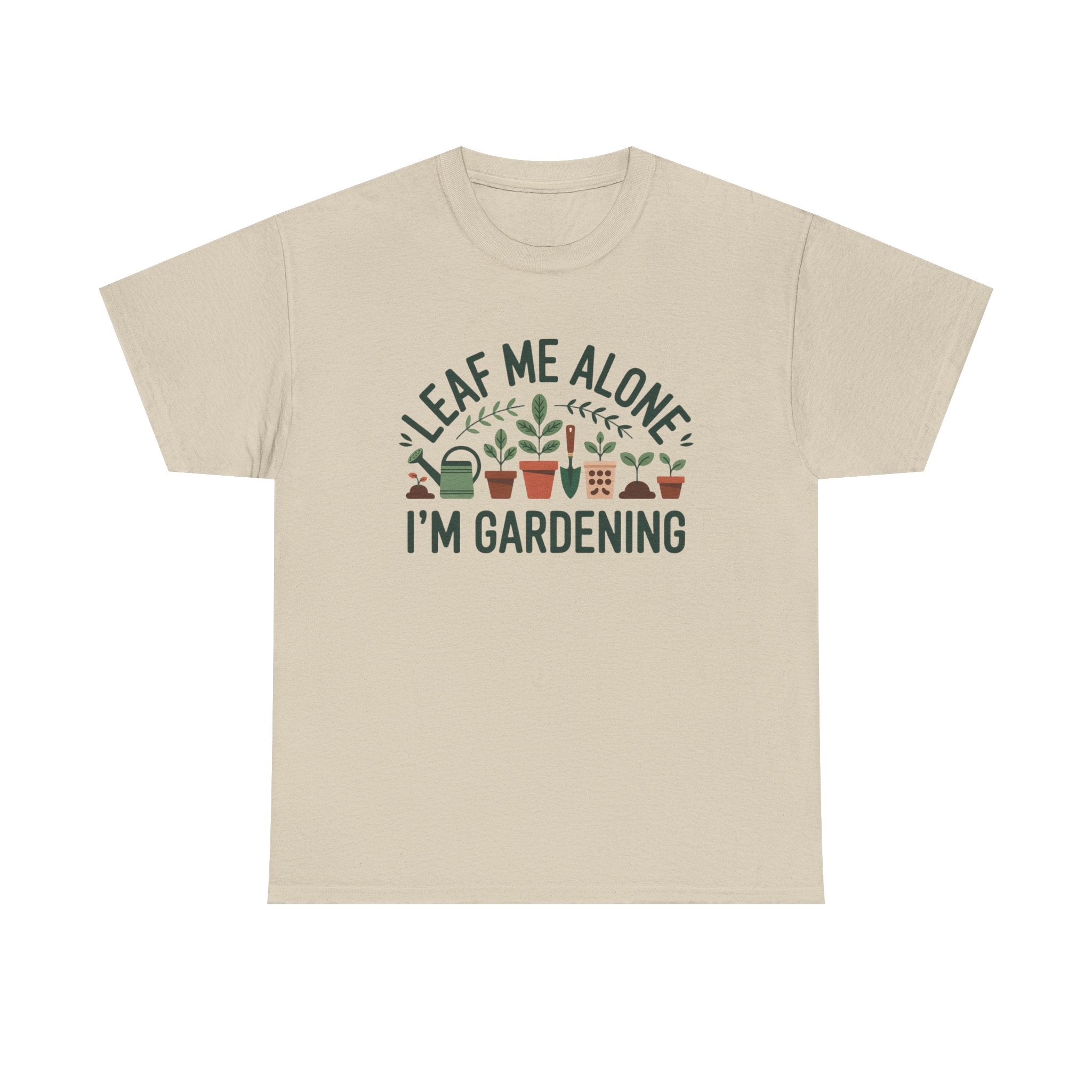 Gardening T-Shirt — "Leaf Me Alone, I'm Gardening" Plant Lover Tee