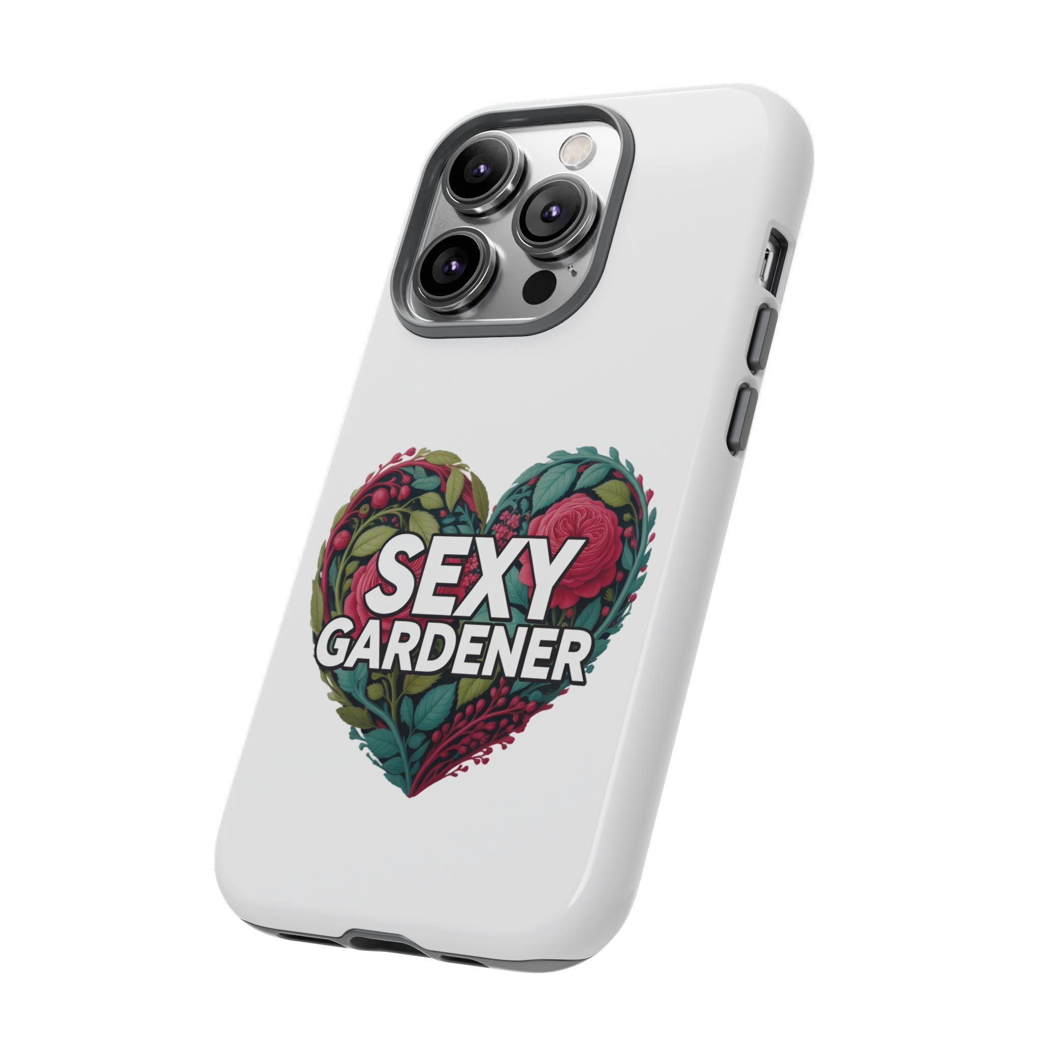 Sexy Gardener Phone Case — Floral Heart Garden Lover Tough Case