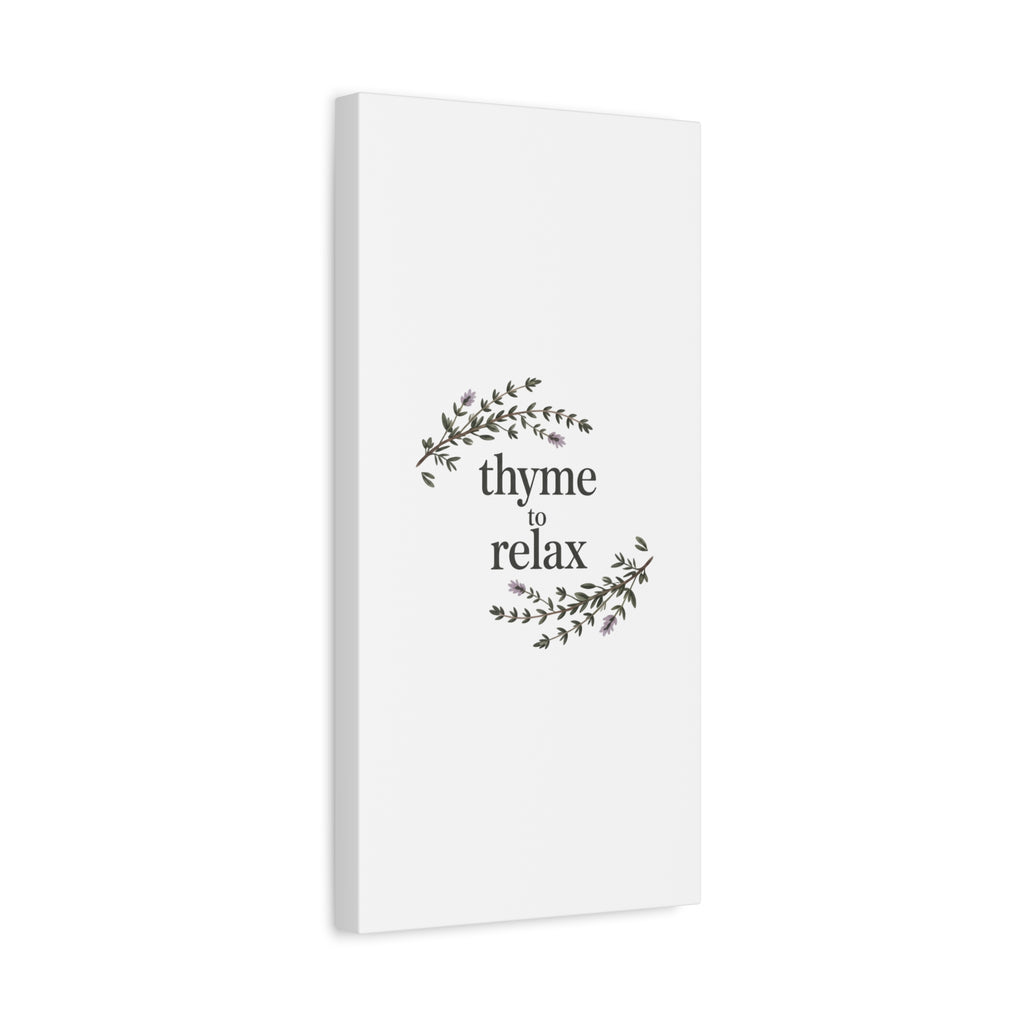 Thyme to Relax Canvas Wall Art — Botanical Spa Quote Matte Stretched Canvas