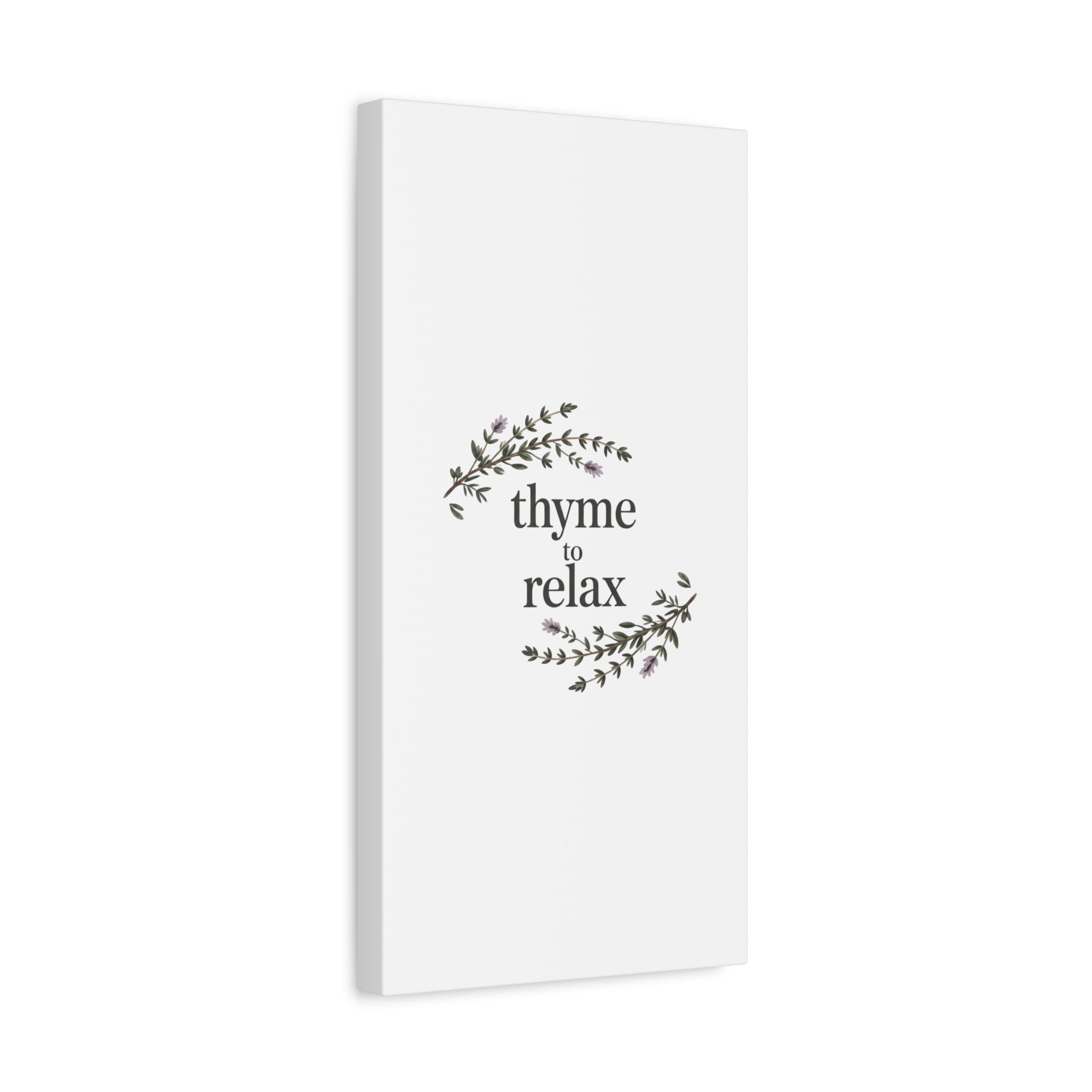 Thyme to Relax Canvas Wall Art — Botanical Spa Quote Matte Stretched Canvas