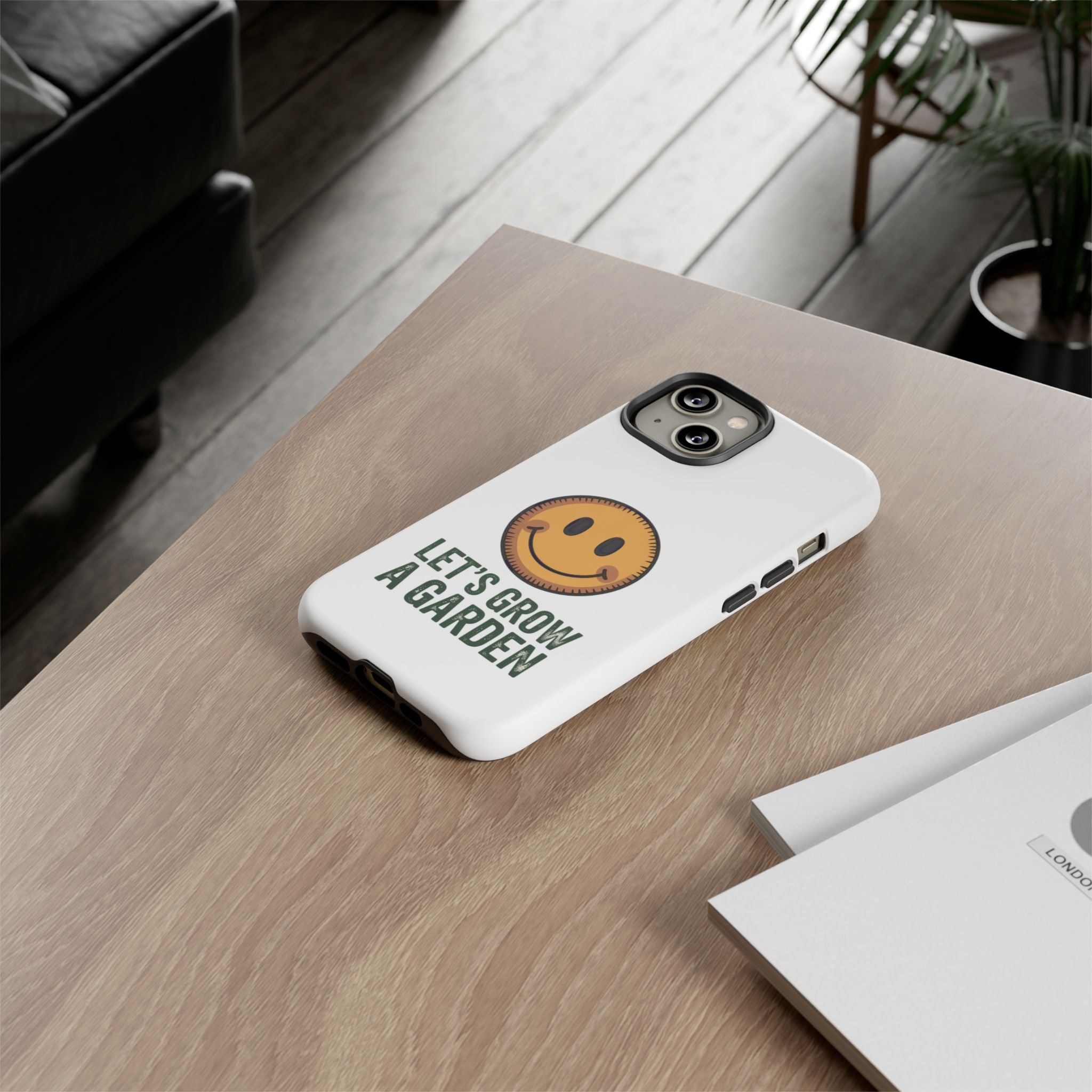 Phone Case — "Let's Grow a Garden" Smiley Plant Lover Protective Case