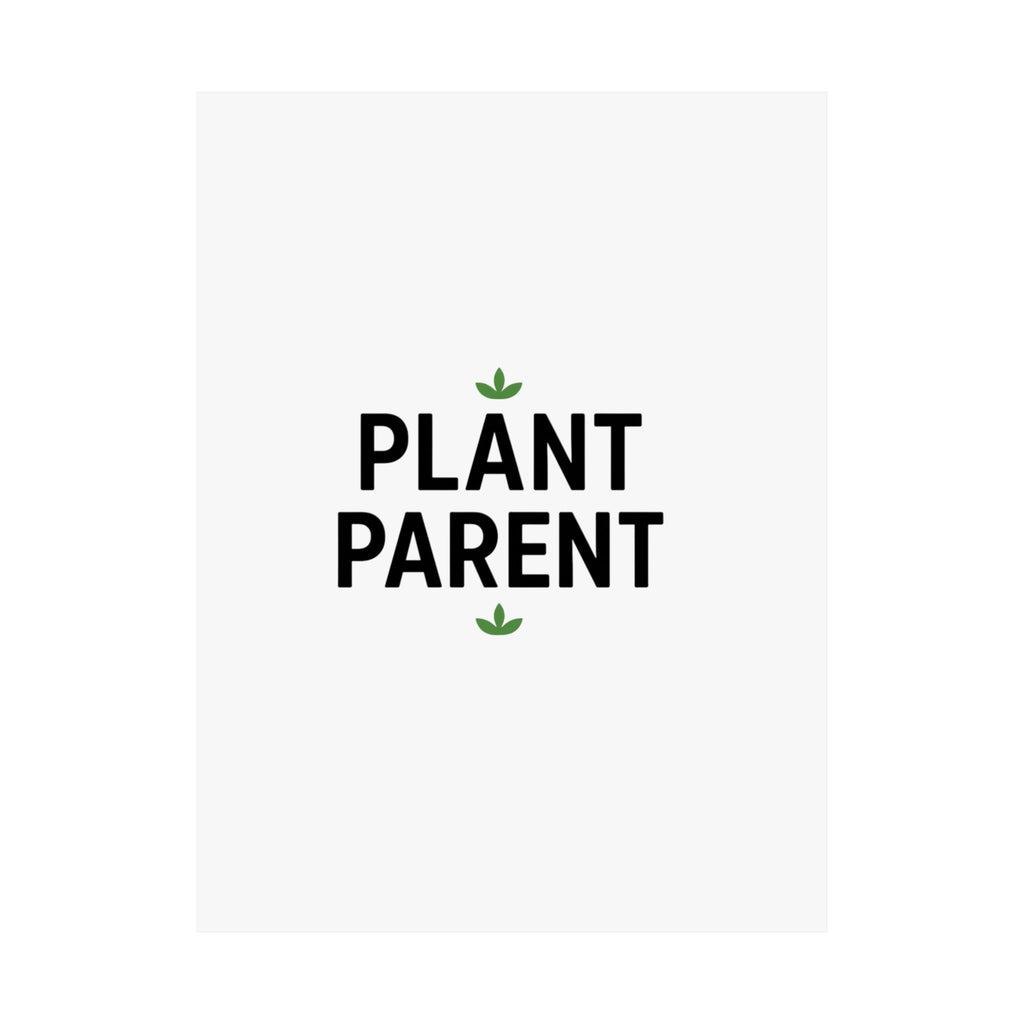 Plant Parent Poster — Minimalist Matte Vertical Wall Art