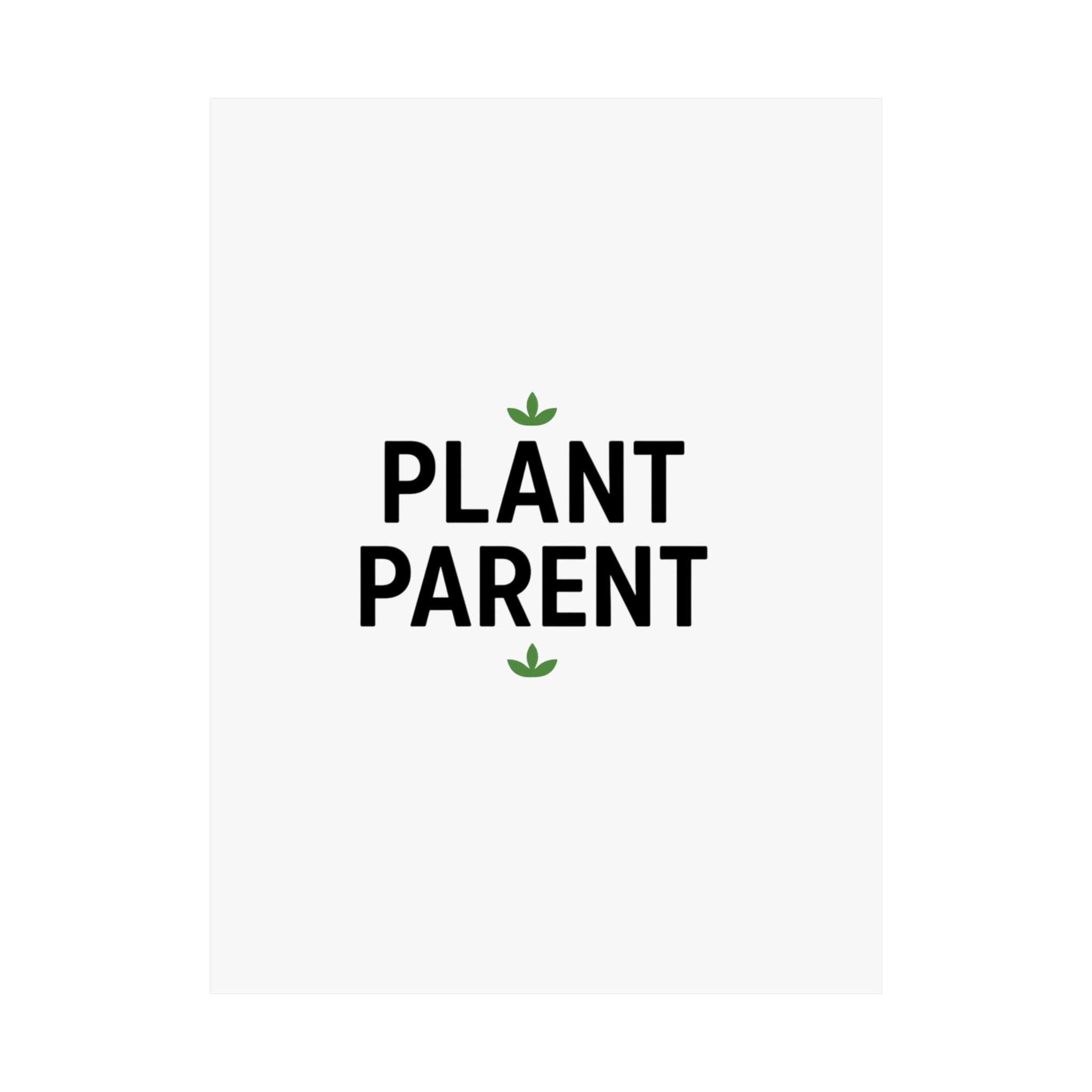 Plant Parent Poster — Minimalist Matte Vertical Wall Art