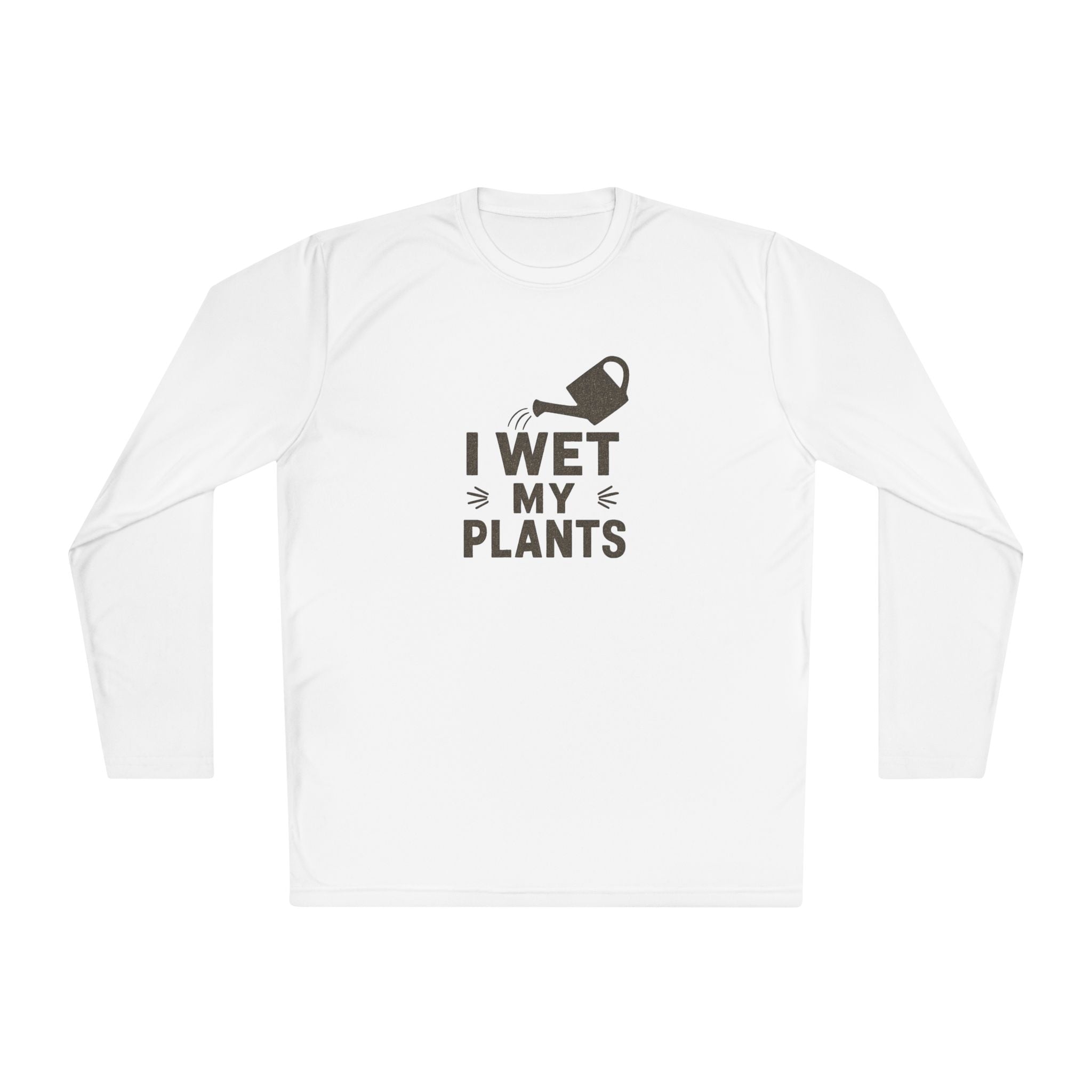 I Wet My Plants Long Sleeve Tee — Funny Plant Lover Gardening Shirt