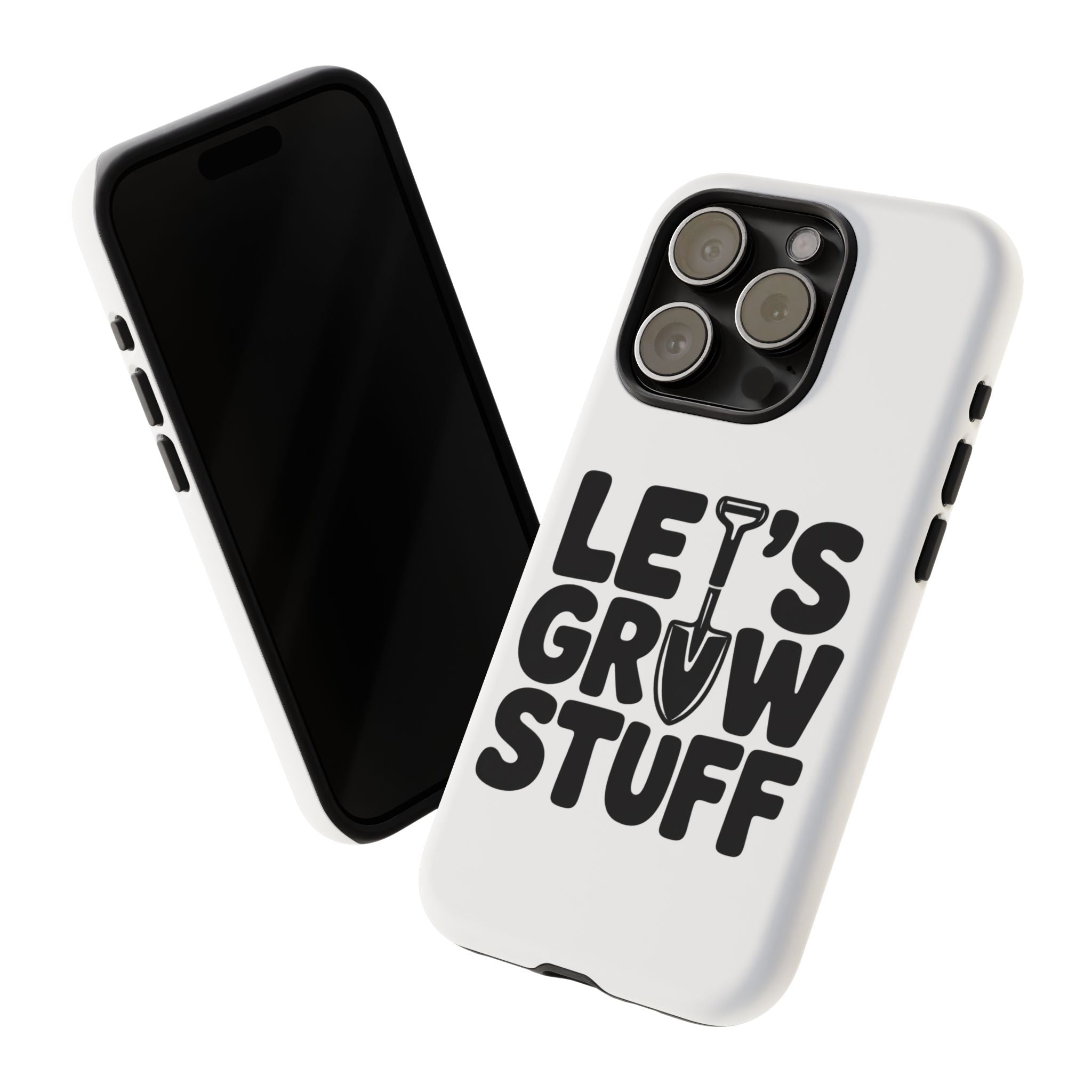 Phone Case - "Let's Grow Stuff" Gardening Shovel Design