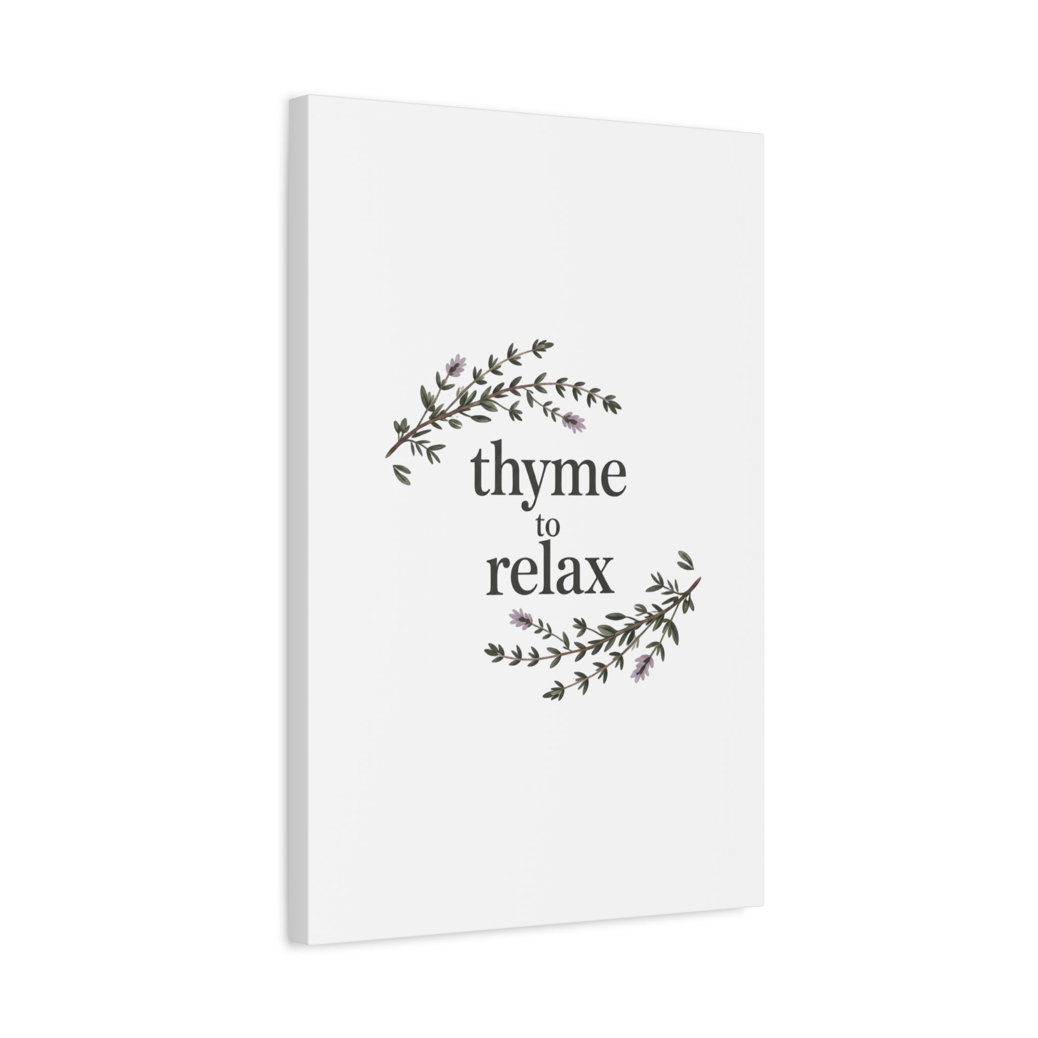 Thyme to Relax Canvas Wall Art — Botanical Spa Quote Matte Stretched Canvas