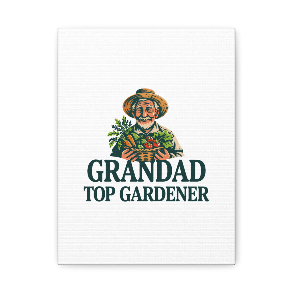 Grandad Top Gardener Canvas – Stretched Matte Wall Art