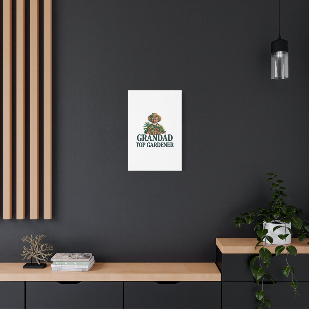Grandad Top Gardener Canvas – Stretched Matte Wall Art