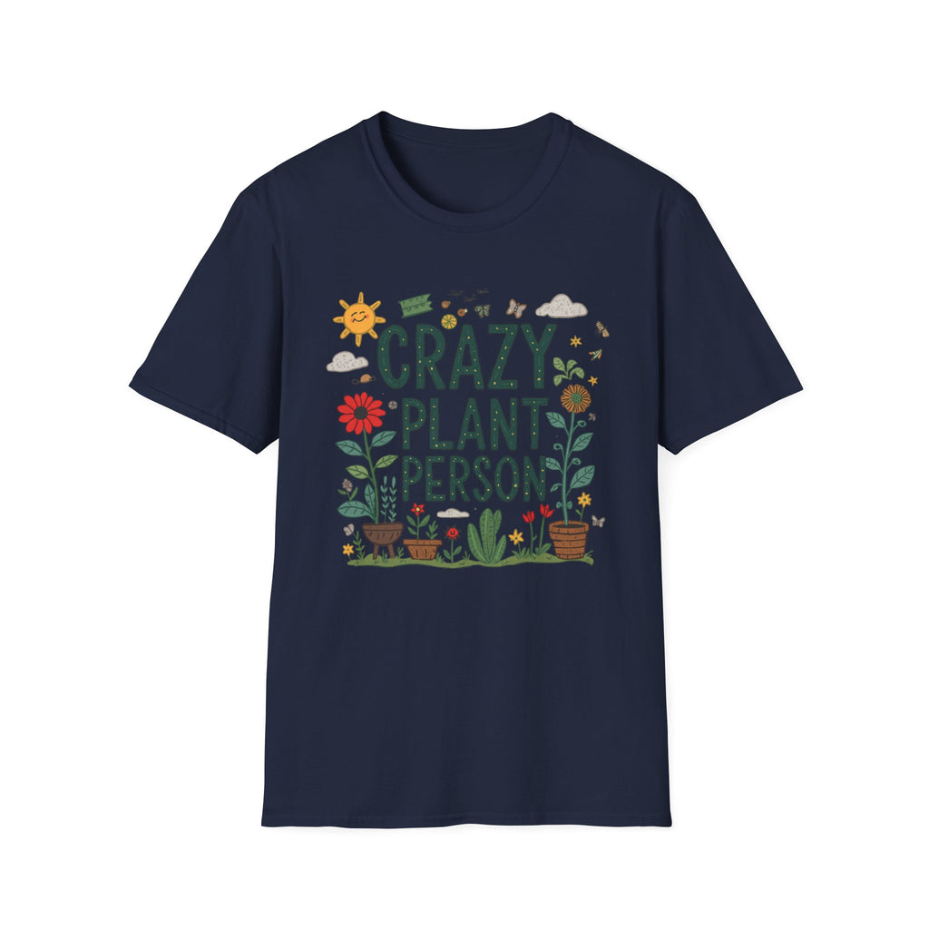 Crazy Plant Person T-Shirt — Funny Gardener Plant Lover Tee