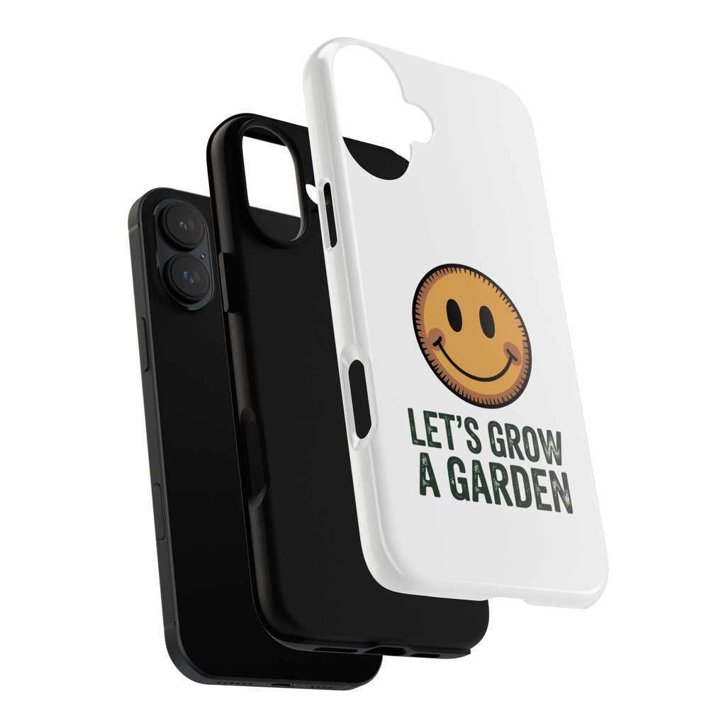 Phone Case — "Let's Grow a Garden" Smiley Plant Lover Protective Case