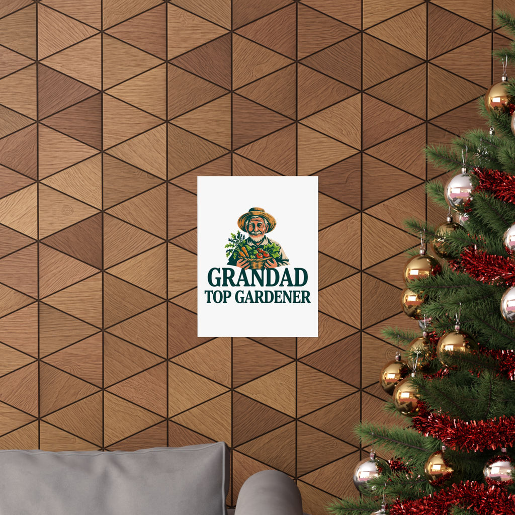 Grandad Top Gardener Poster — Matte Vertical Wall Art for Garden-Loving Grandpa
