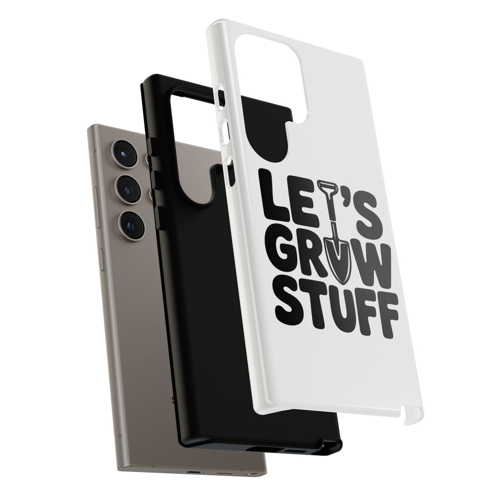 Phone Case - "Let's Grow Stuff" Gardening Shovel Design