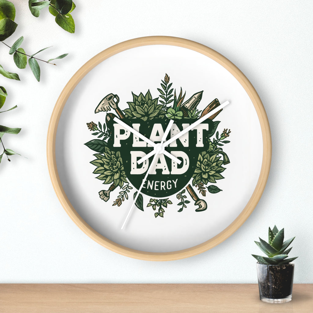 Plant Dad Energy Wall Clock — Botanical Succulent Garden Clock for Plant Lovers