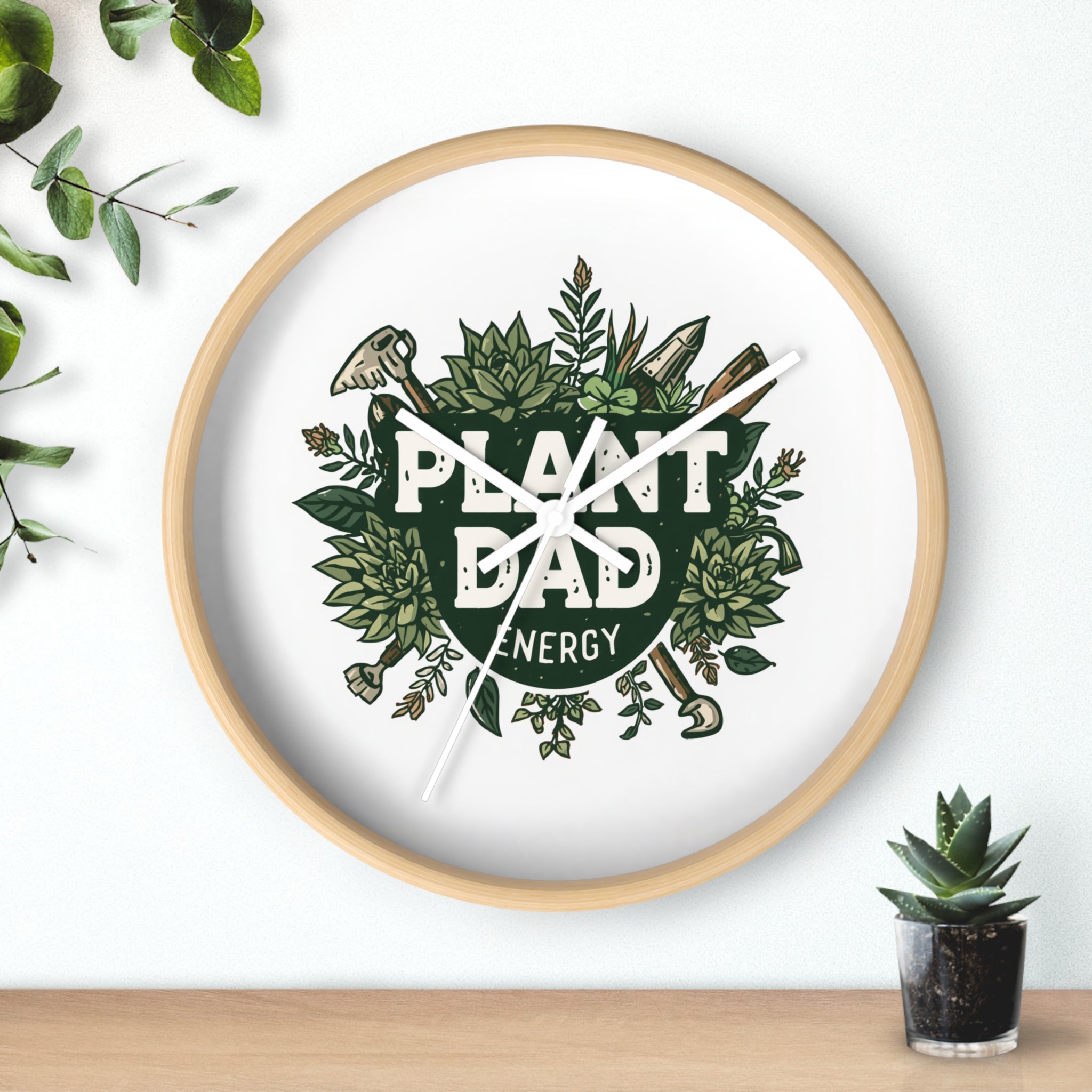 Plant Dad Energy Wall Clock — Botanical Succulent Garden Clock for Plant Lovers