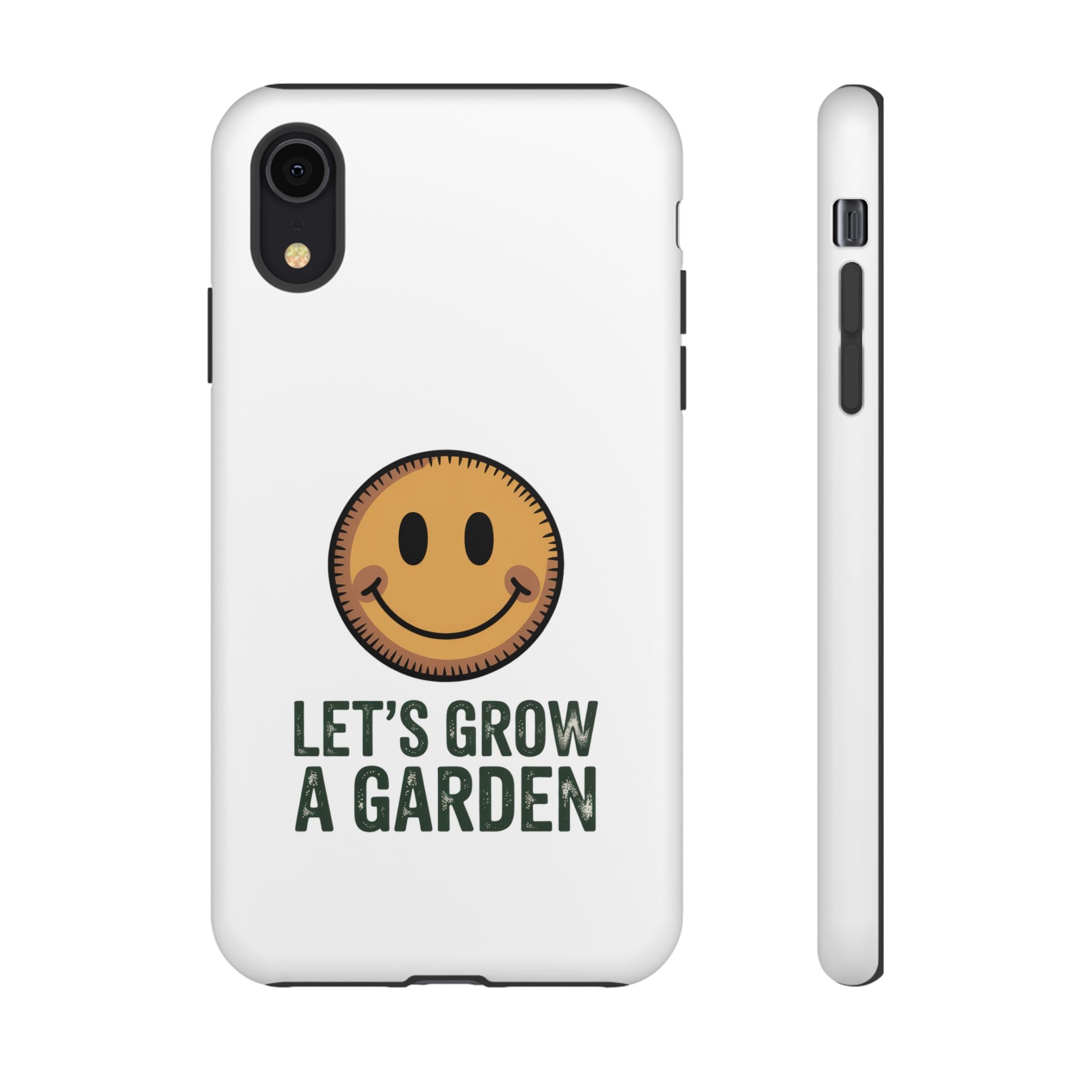Phone Case — "Let's Grow a Garden" Smiley Plant Lover Protective Case