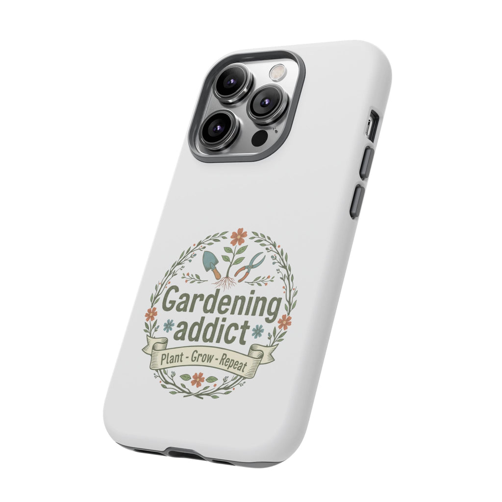 Phone Case — Gardening Addict "Plant • Grow • Repeat" Floral Garden Phone Cover