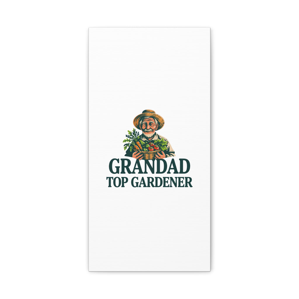 Grandad Top Gardener Canvas – Stretched Matte Wall Art