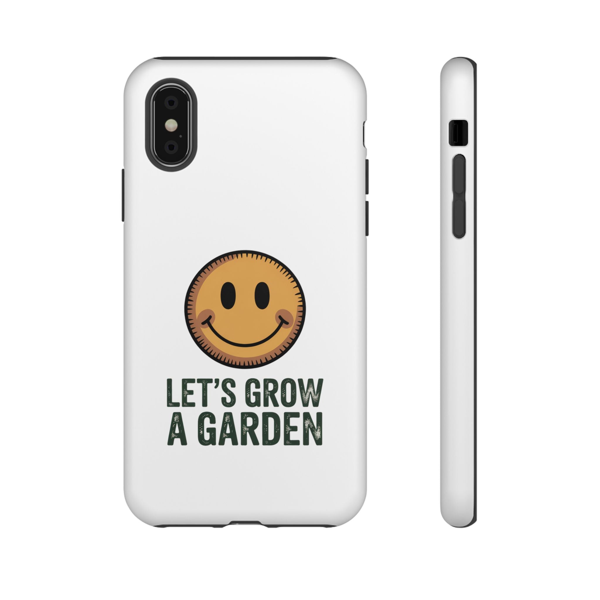 Phone Case — "Let's Grow a Garden" Smiley Plant Lover Protective Case