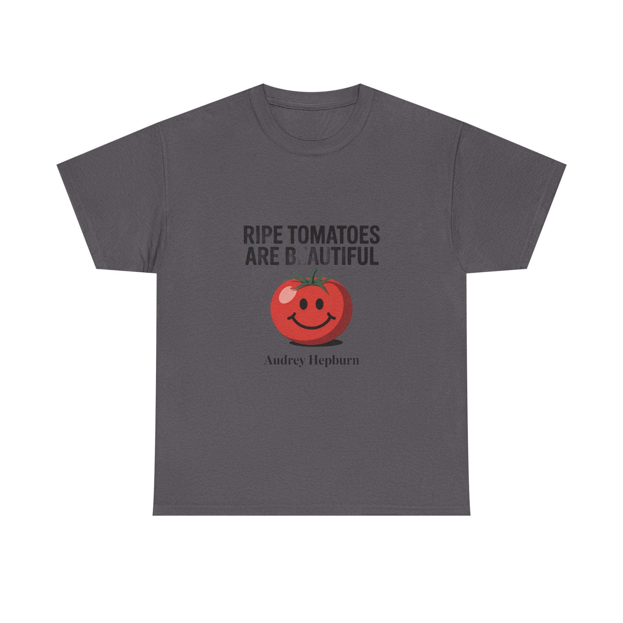 Tomato Smile Graphic Tee — "Ripe Tomatoes Are B.Autiful" Audrey Hepburn Quote