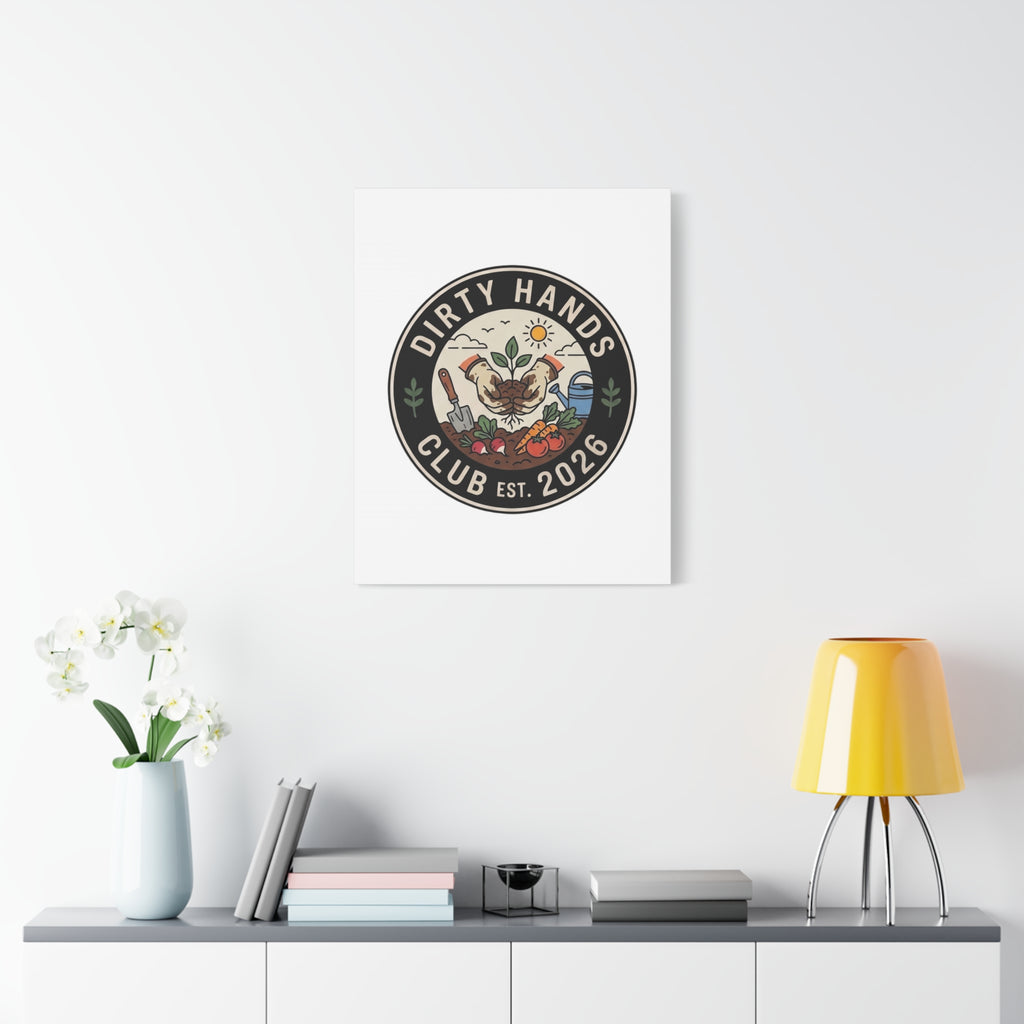 Canvas Wall Art — "Dirty Hands Club Est. 2026" Gardening Print