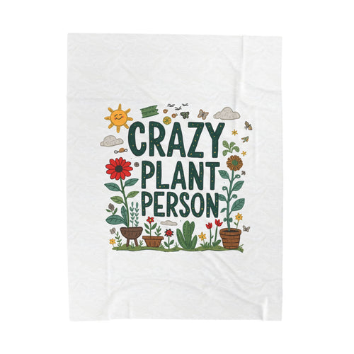 Crazy Plant Person Velveteen Plush Blanket – Cozy Indoor Garden Lover Throw
