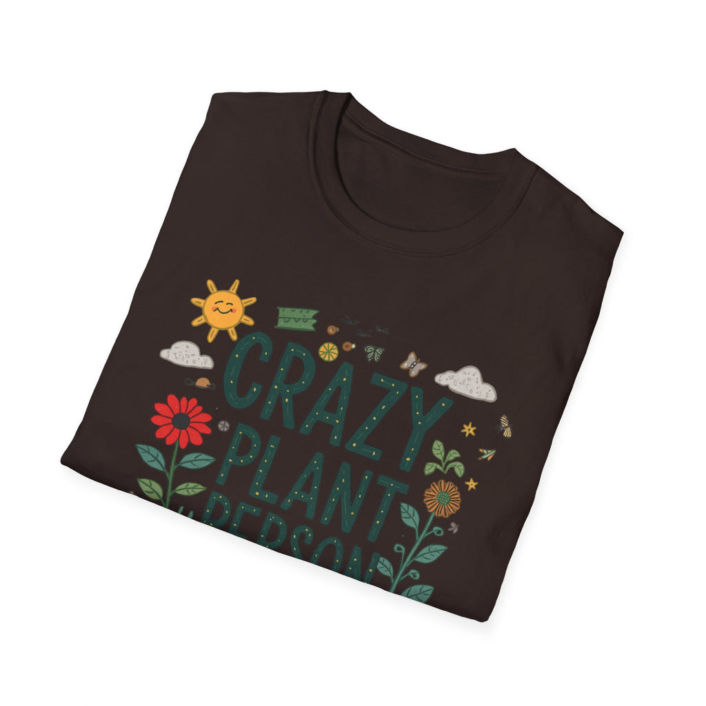 Crazy Plant Person T-Shirt — Funny Gardener Plant Lover Tee