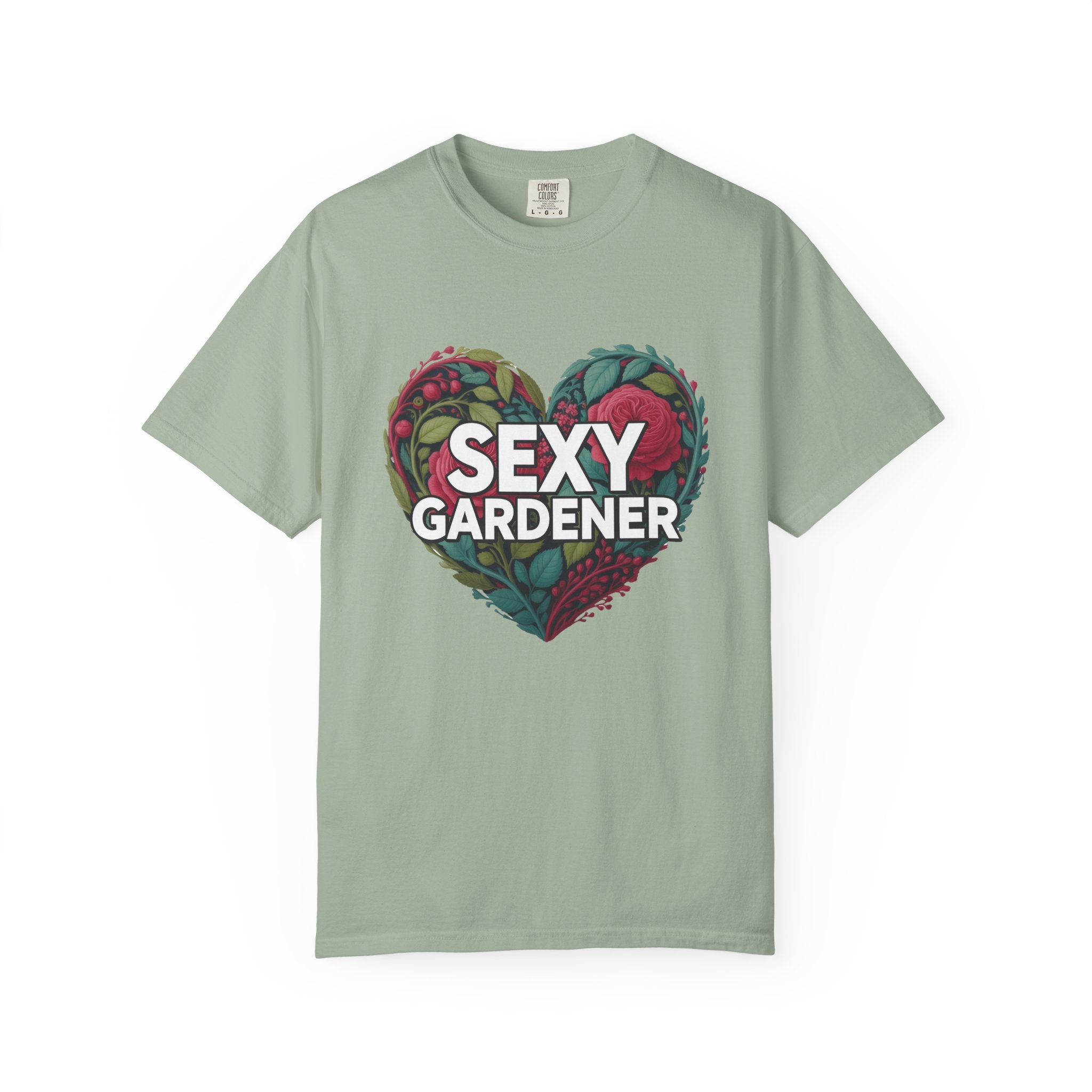 Sexy Gardener Heart T-Shirt — Floral Gardening Tee for Plant Lovers