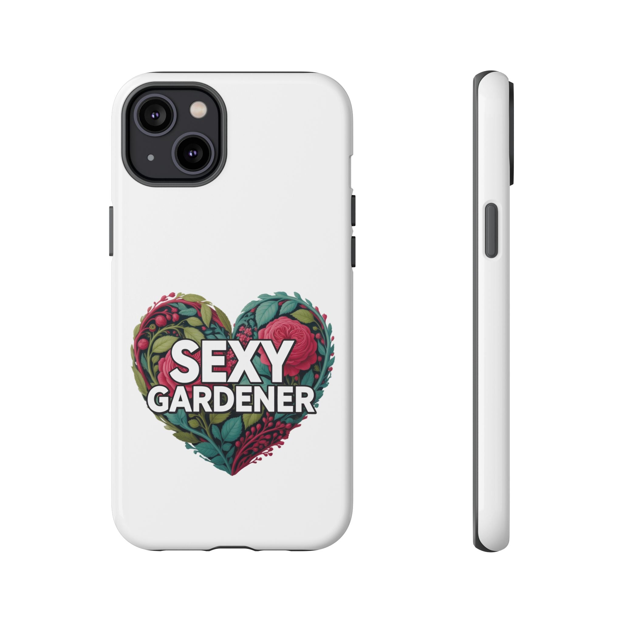 Sexy Gardener Phone Case — Floral Heart Garden Lover Tough Case