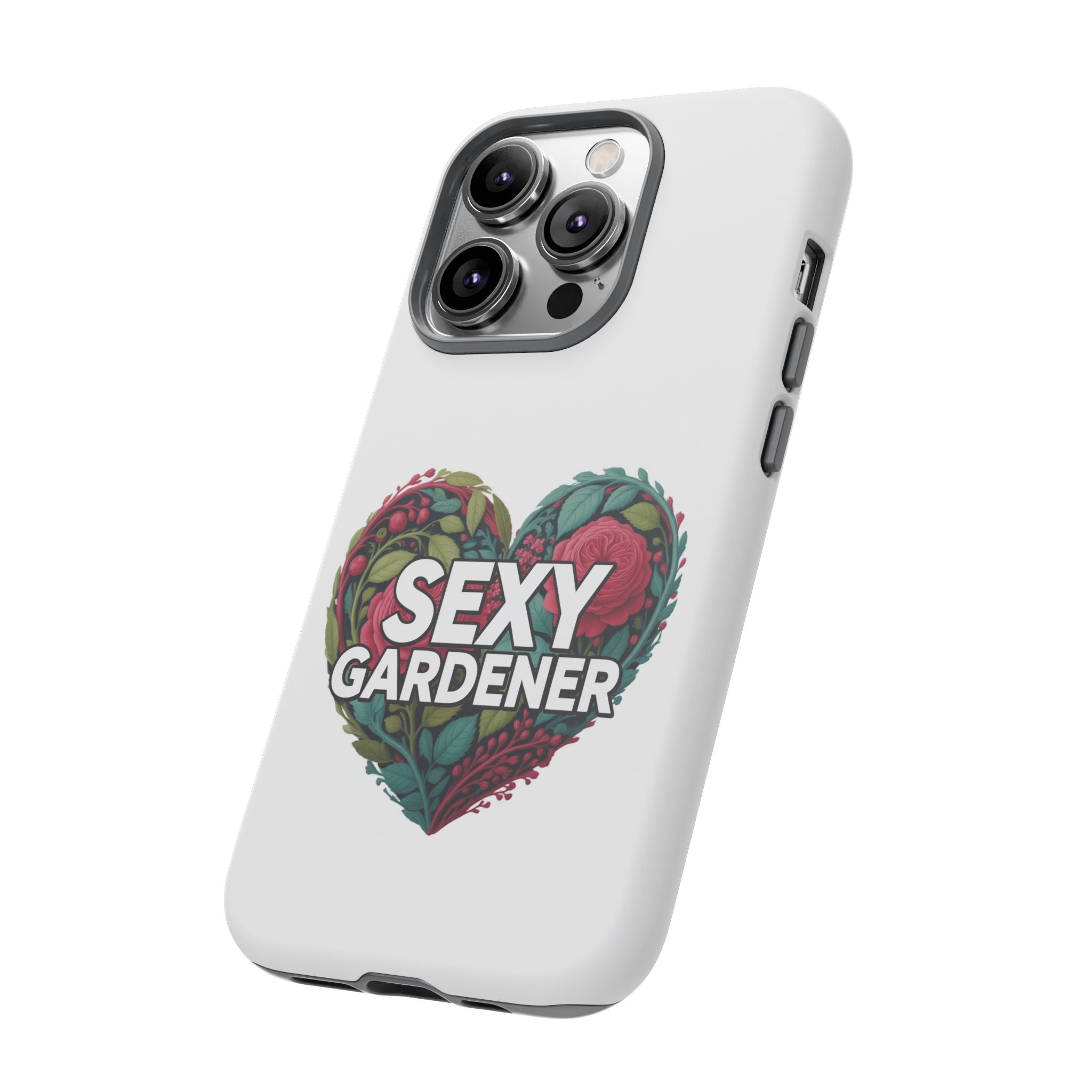 Sexy Gardener Phone Case — Floral Heart Garden Lover Tough Case