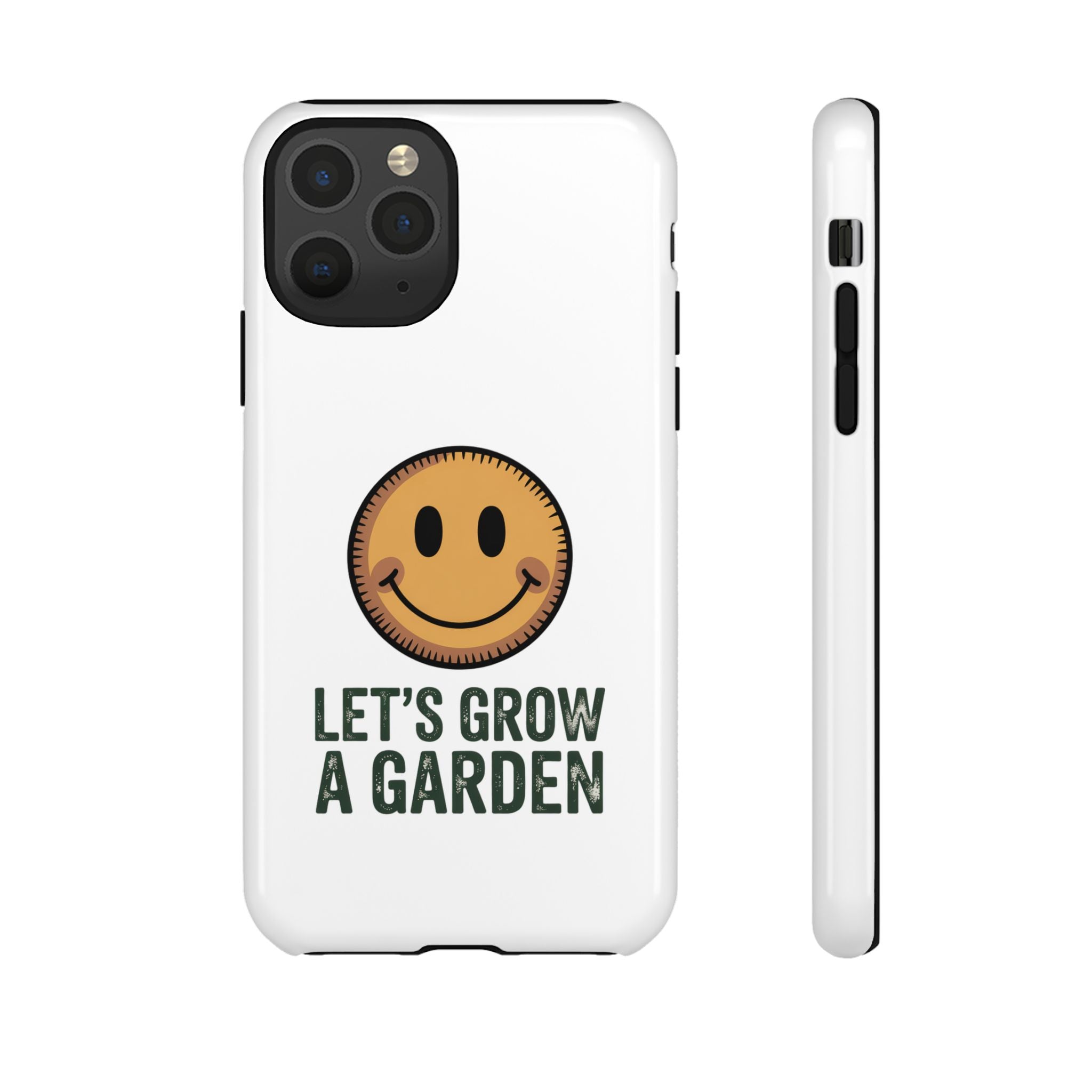 Phone Case — "Let's Grow a Garden" Smiley Plant Lover Protective Case