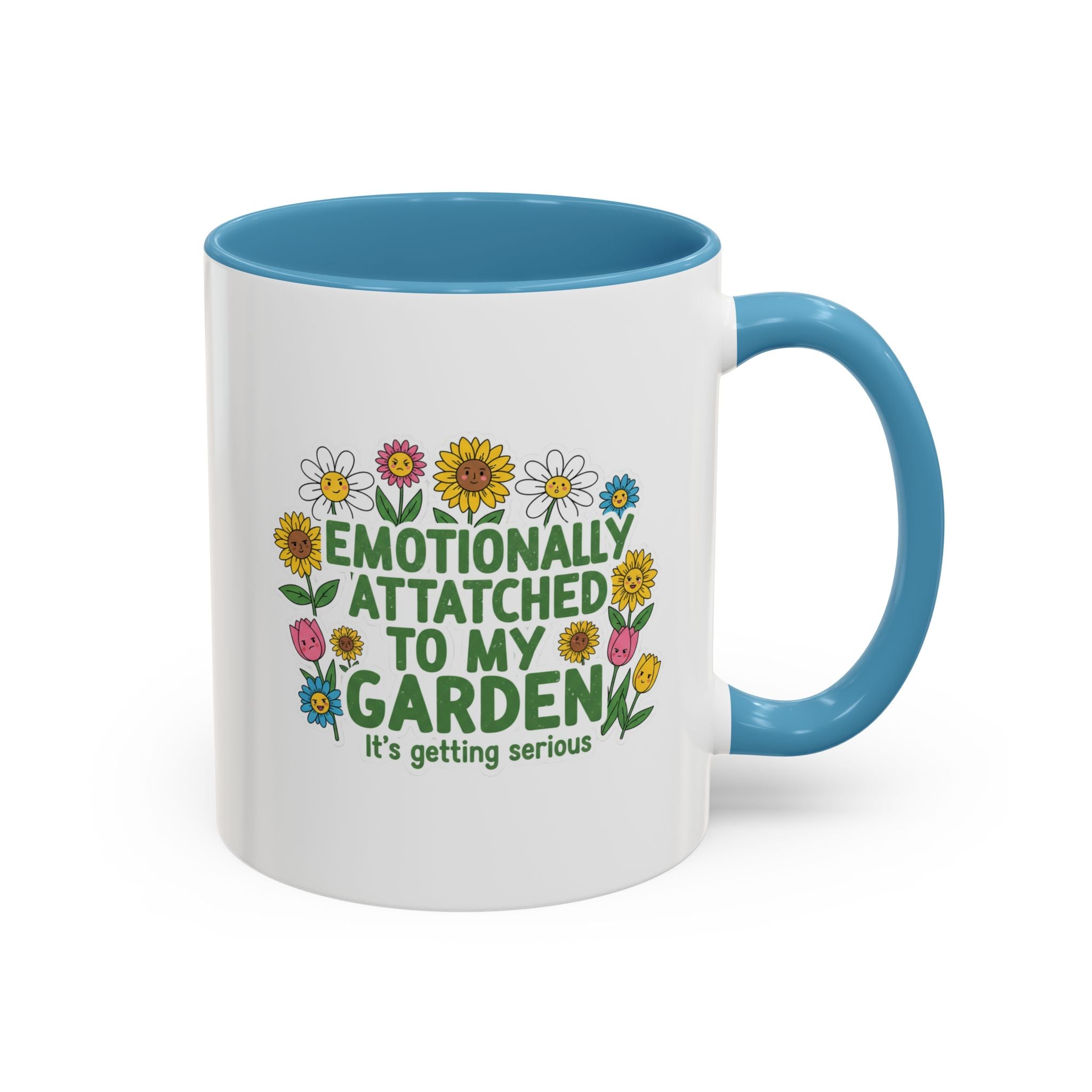 Emotionally Attached to My Garden Coffee Mug — Floral Accent Tea Cup (11/15oz)