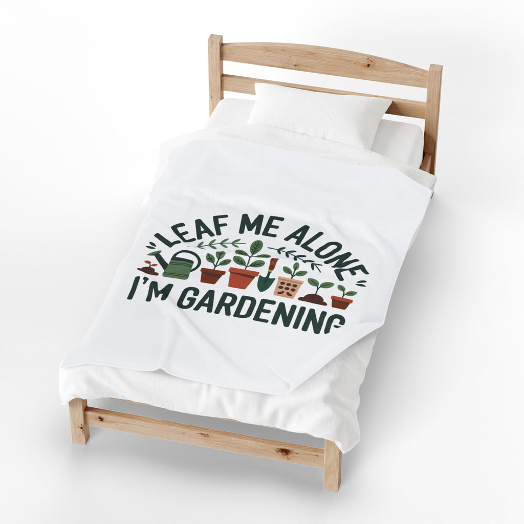 Velveteen Plush Blanket — "Leaf Me Alone I'm Gardening" Cozy Plant Lover Throw