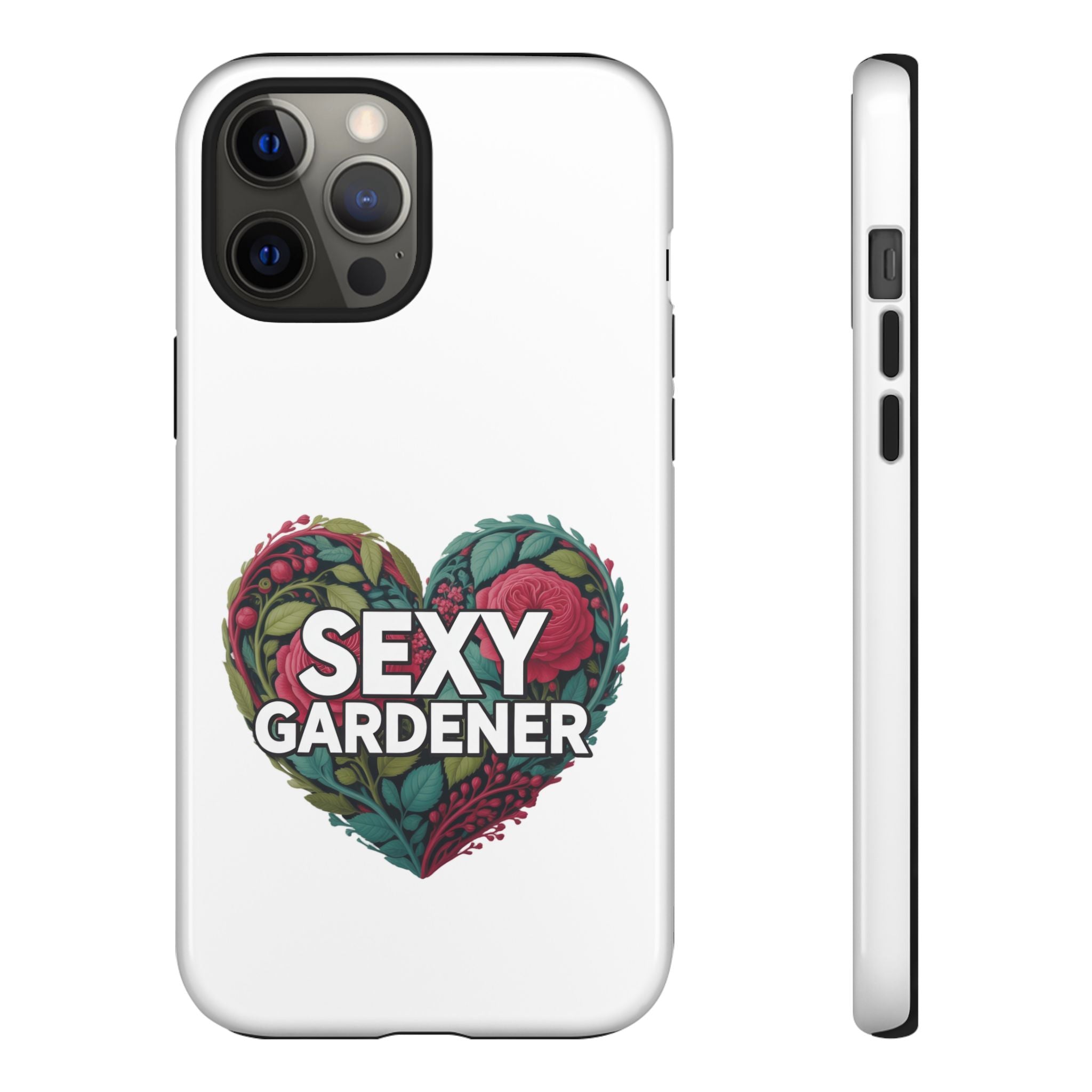 Sexy Gardener Phone Case — Floral Heart Garden Lover Tough Case