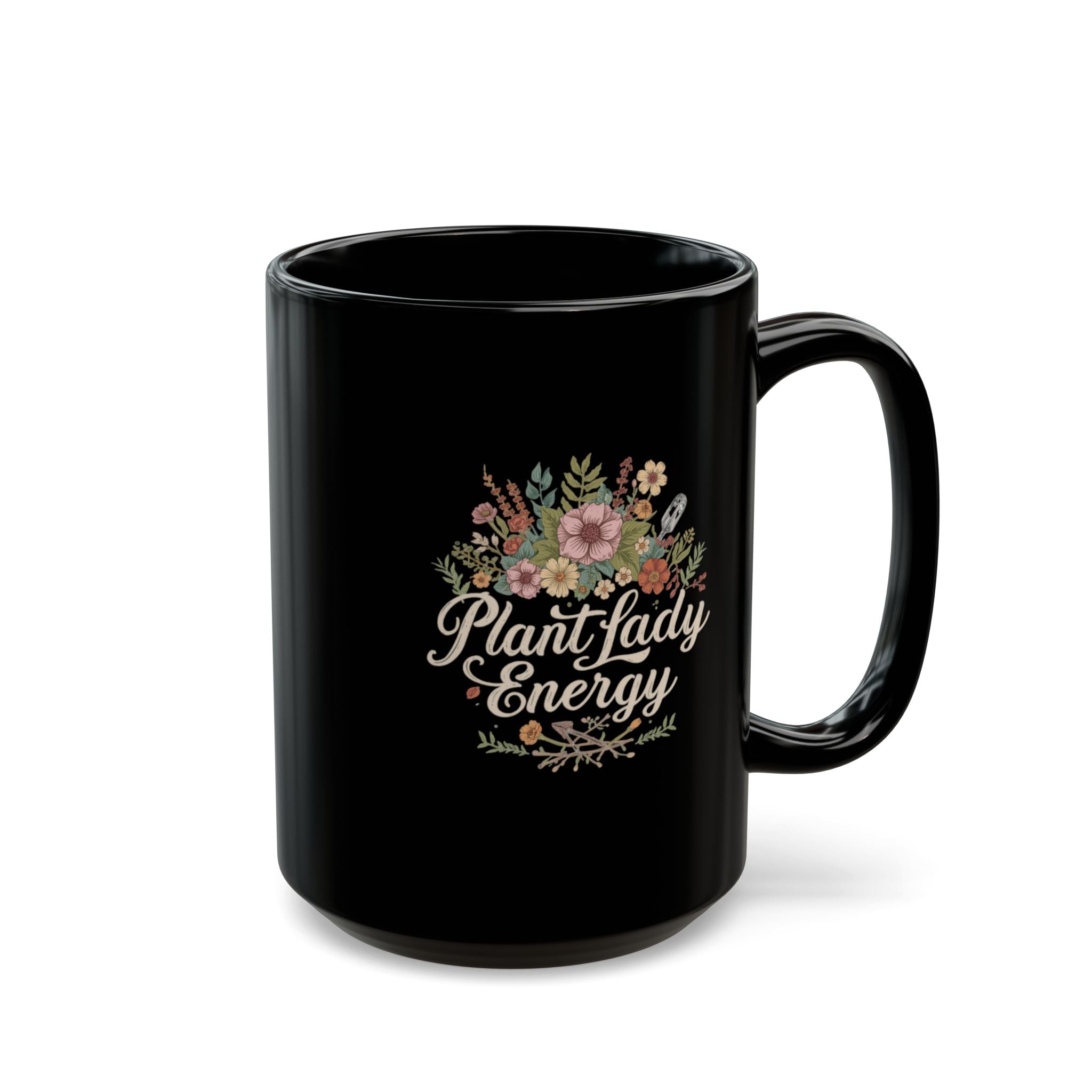 Plant Lady Energy Black Mug — Floral Gardening Coffee Cup (11oz & 15oz)