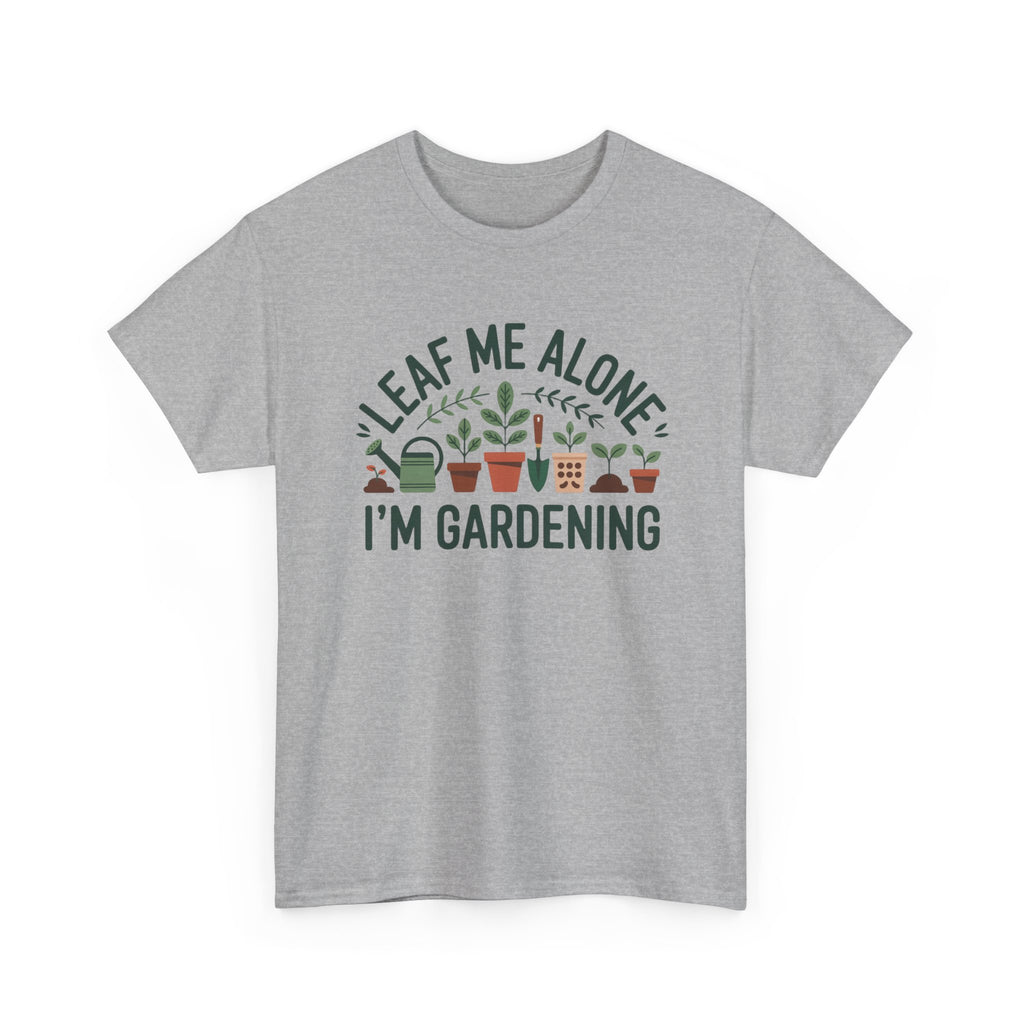 Gardening T-Shirt — "Leaf Me Alone, I'm Gardening" Plant Lover Tee