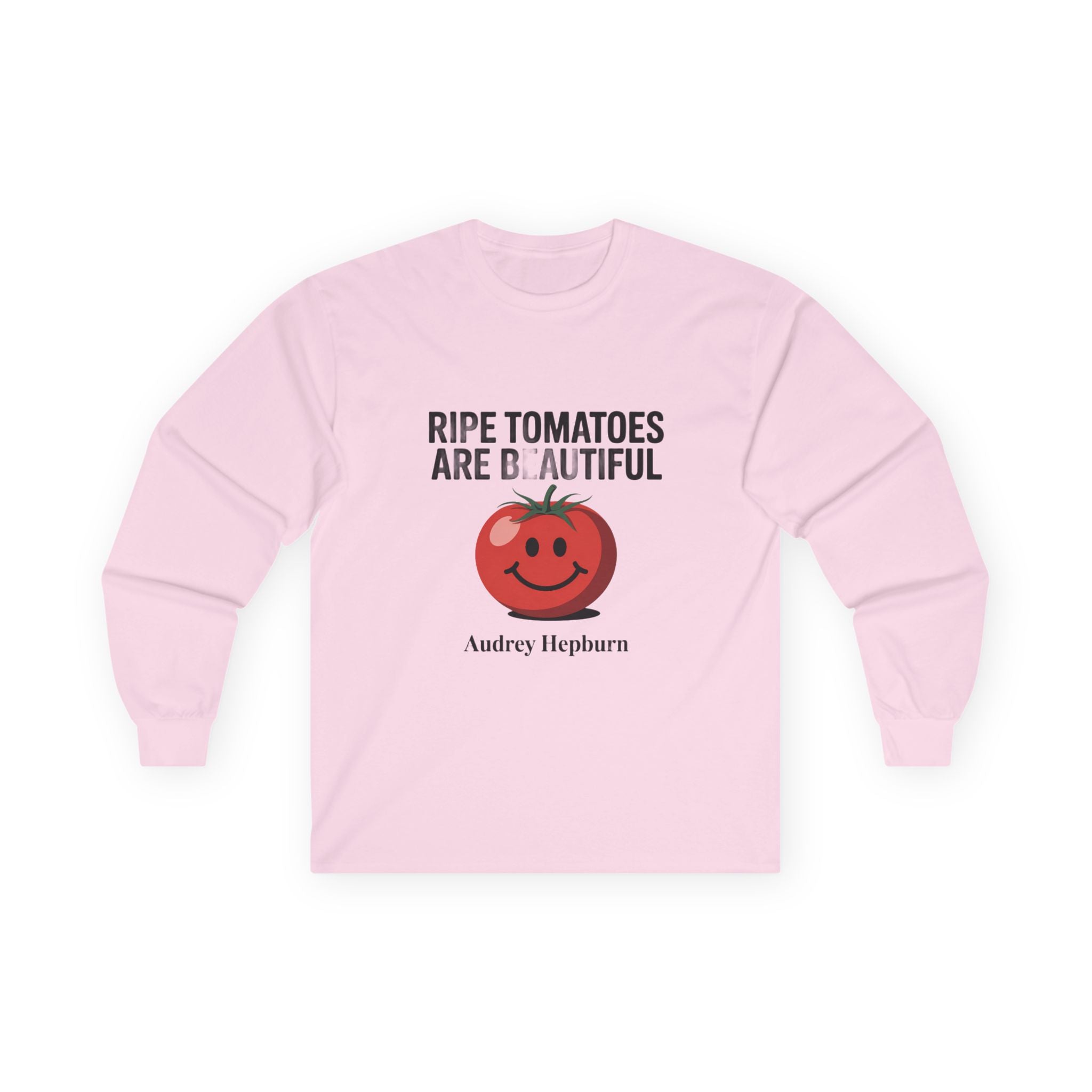 Long Sleeve Tee - “Ripe Tomatoes Are Beautiful” Audrey Hepburn Graphic