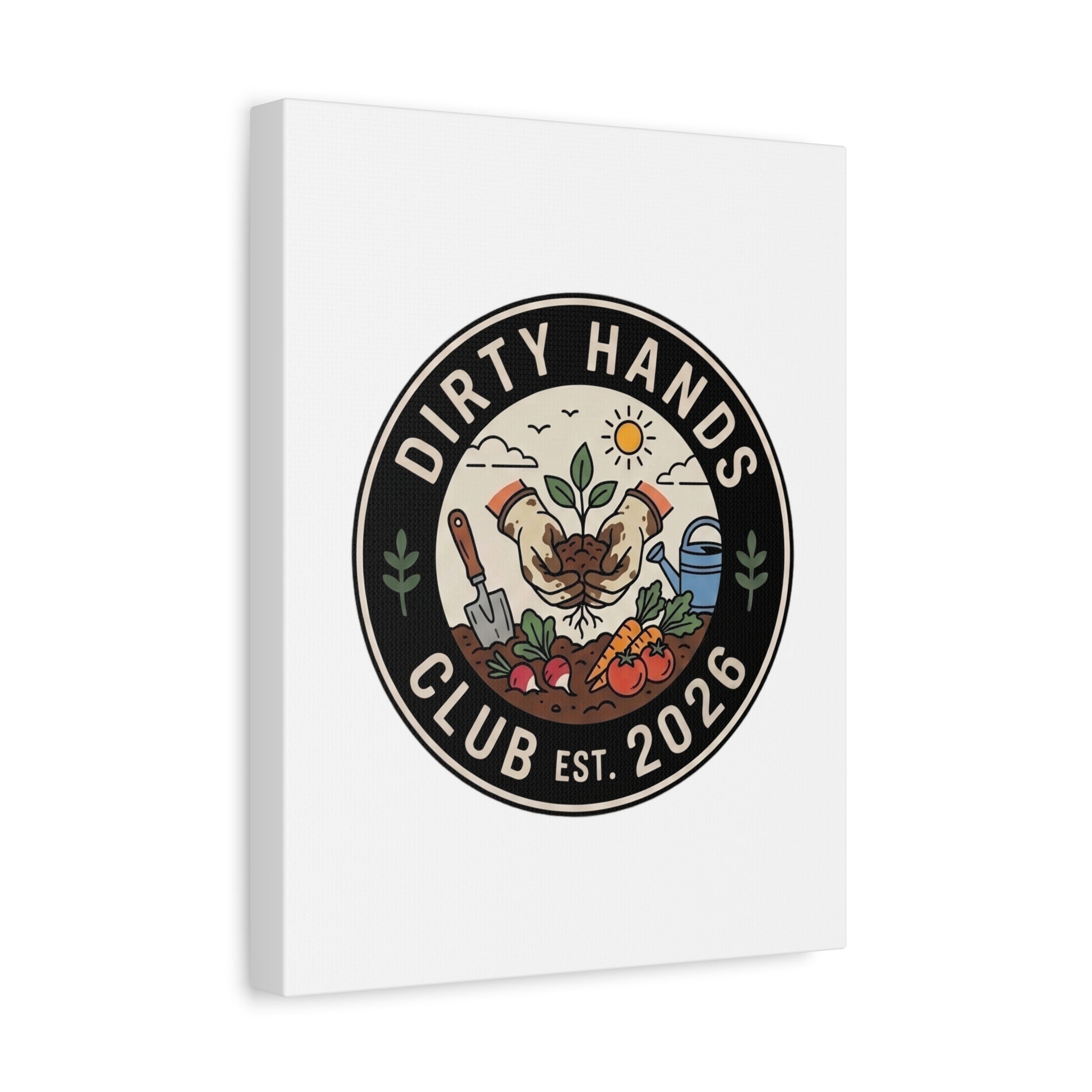 Canvas Wall Art — "Dirty Hands Club Est. 2026" Gardening Print